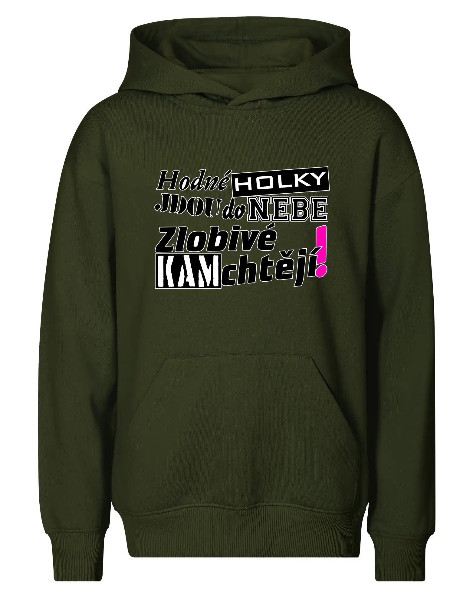 Hodné holky jdou do nebe, zlobivé kam chtějí!