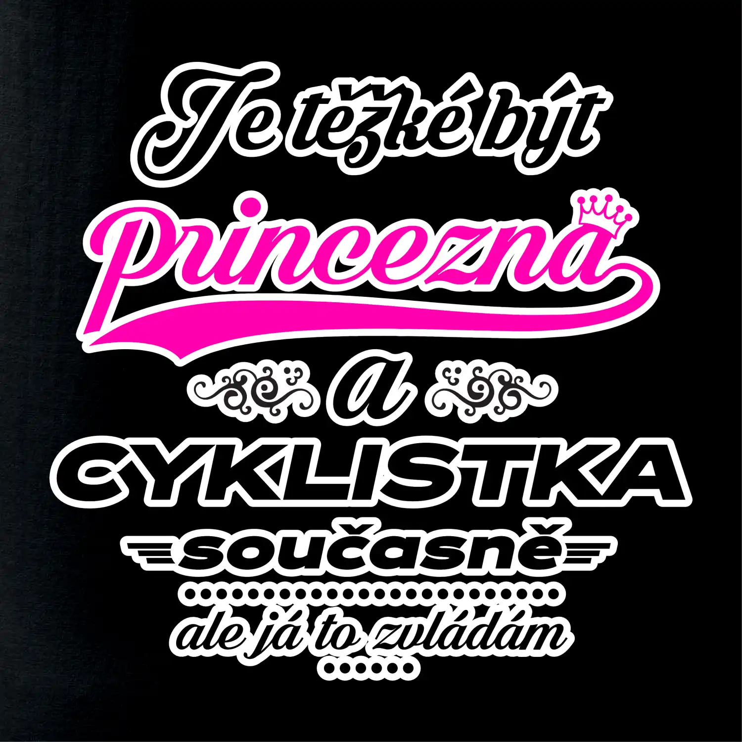 Je těžké být princezna - cyklistka
