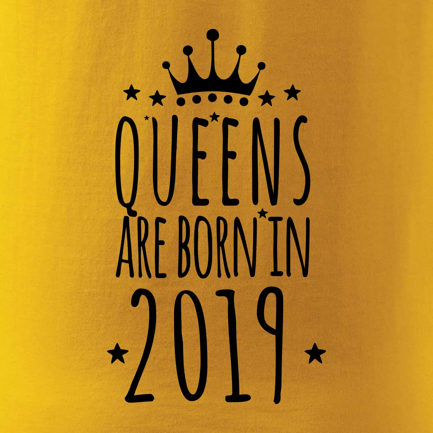 Queens are born in 2019