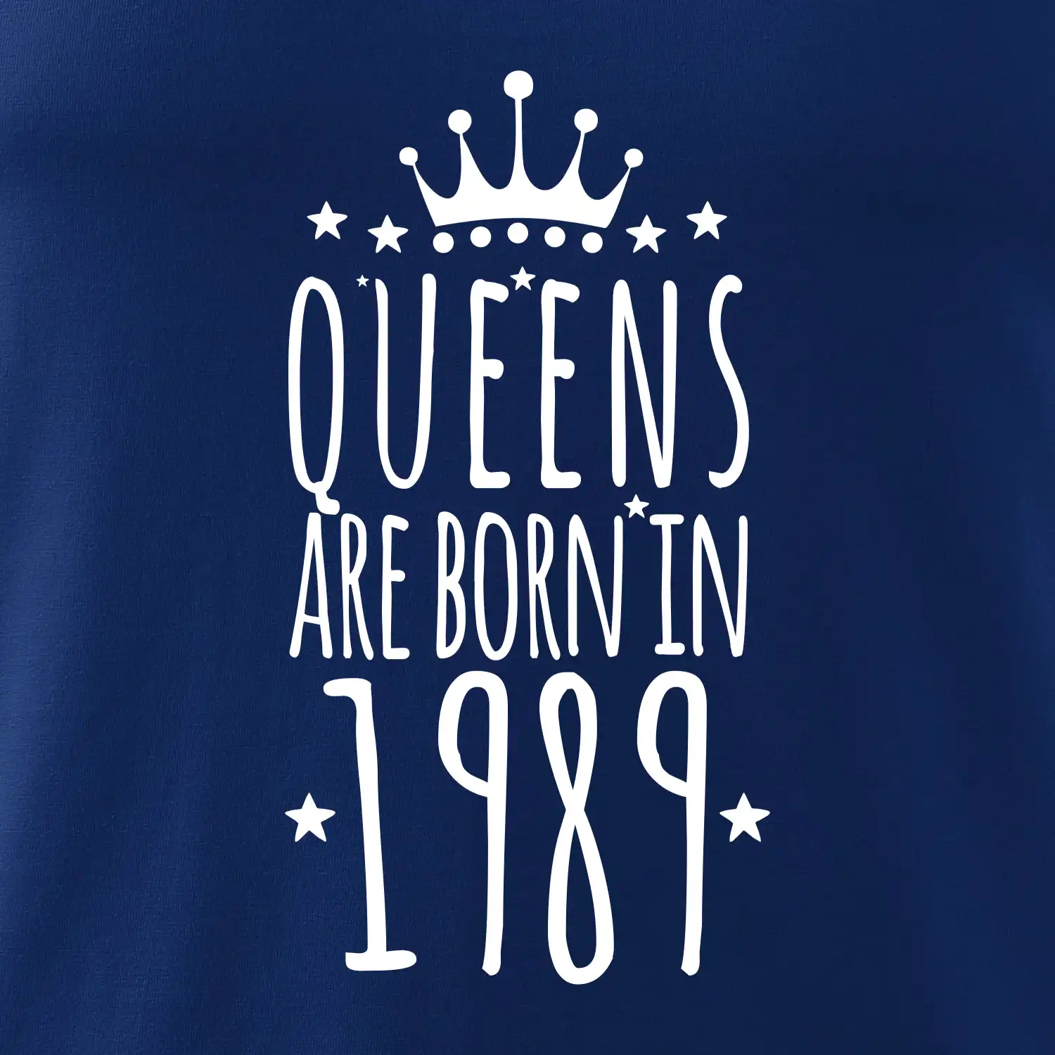 Queens are born in 1989