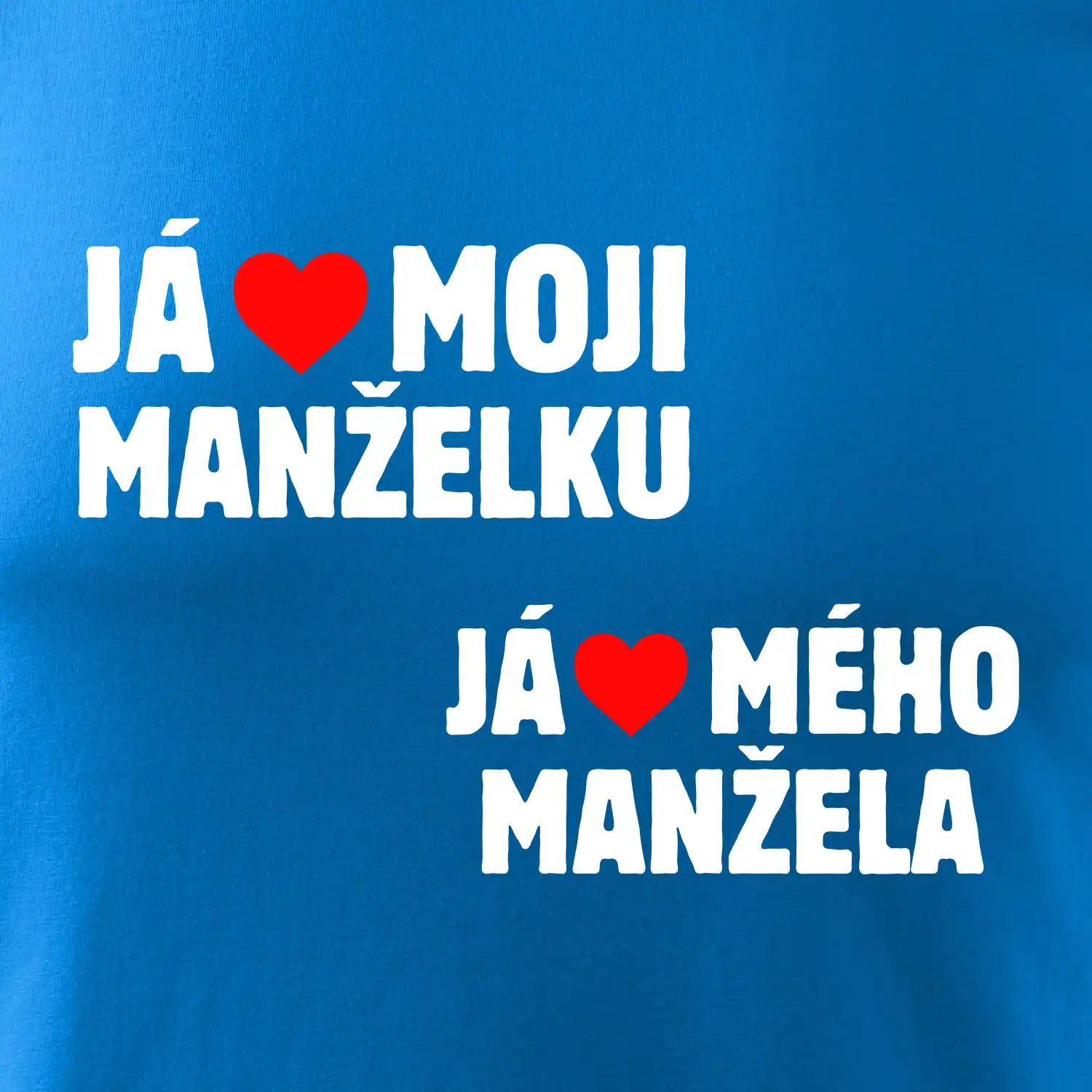 Já miluju svojí manželku