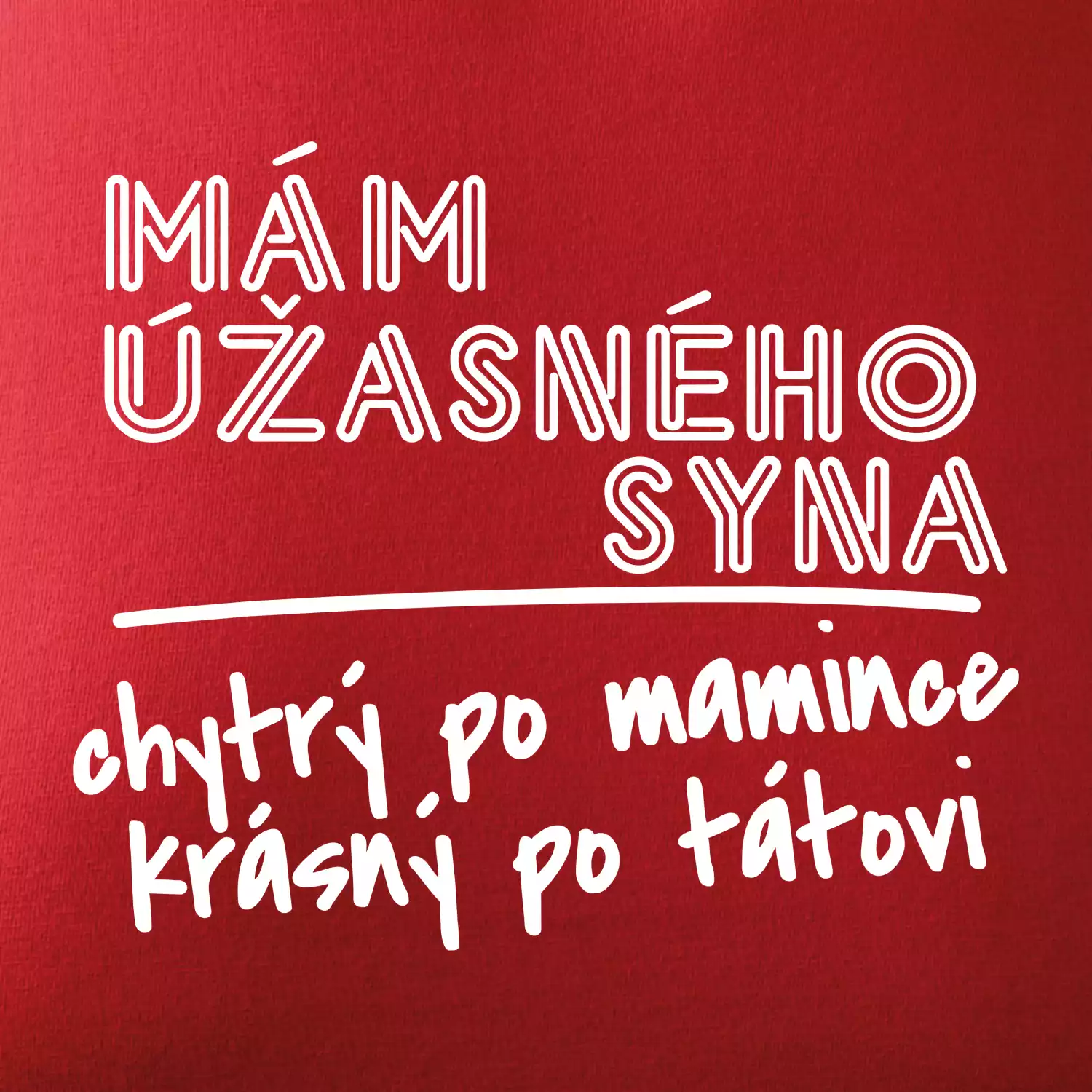 Mám úžasného syna