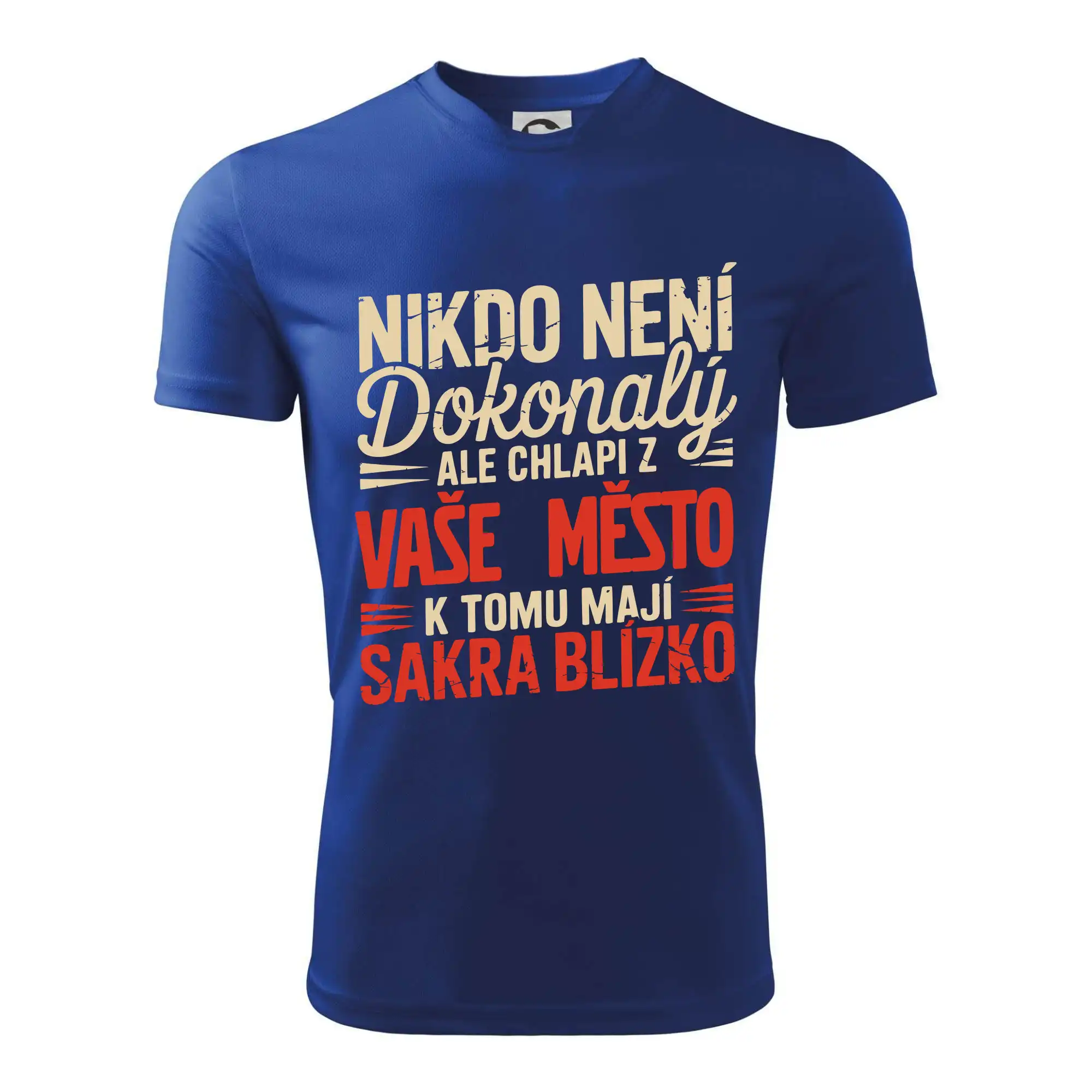 Nikdo není dokonalý ale chlapi z VAŠE MĚSTO