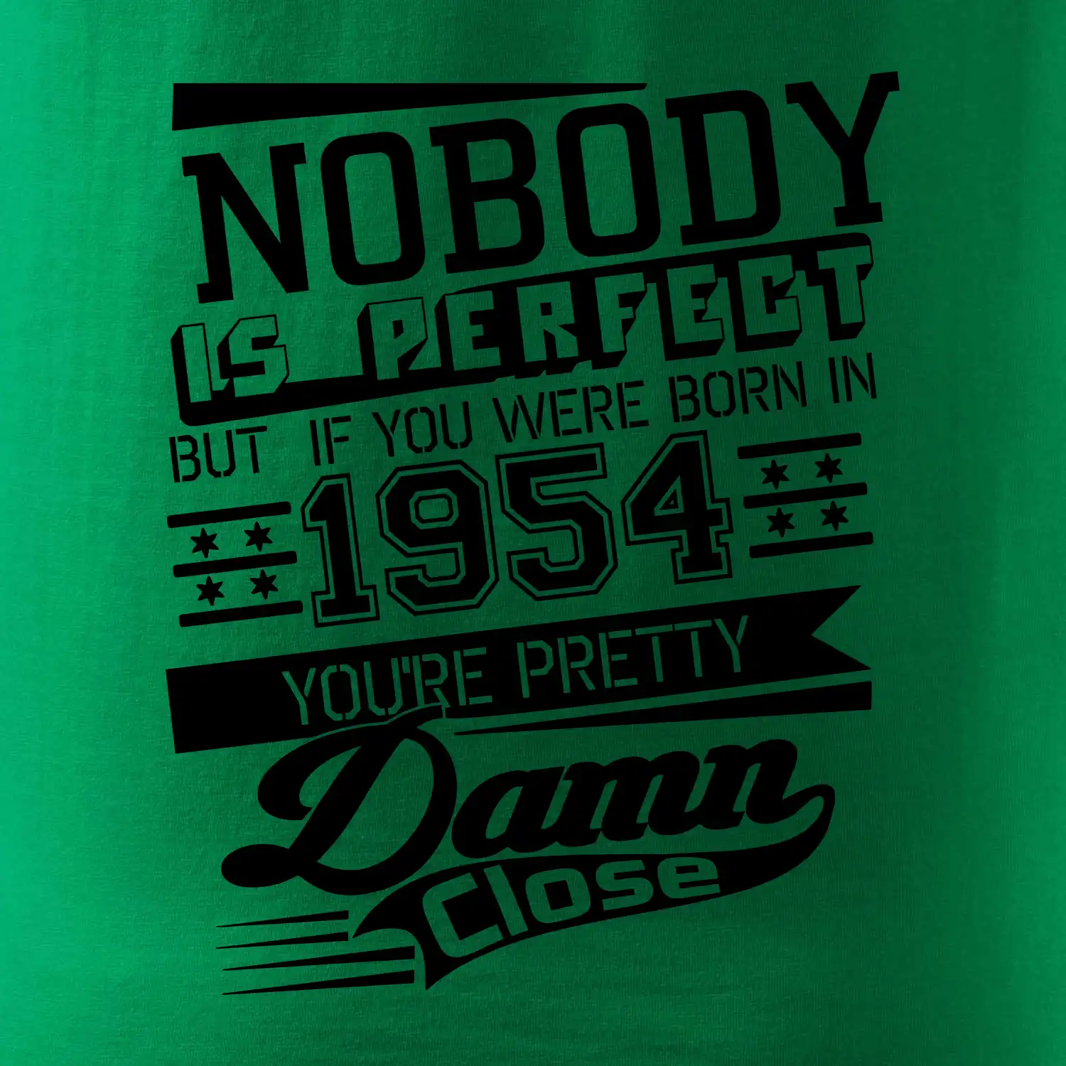 Nobody is perfect - 1954