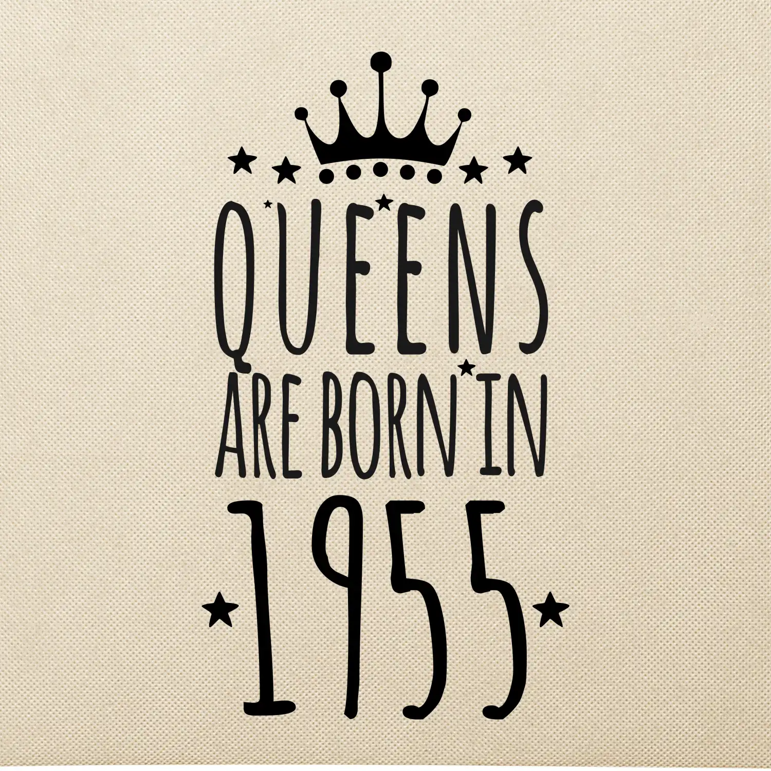 Queens are born in 1955