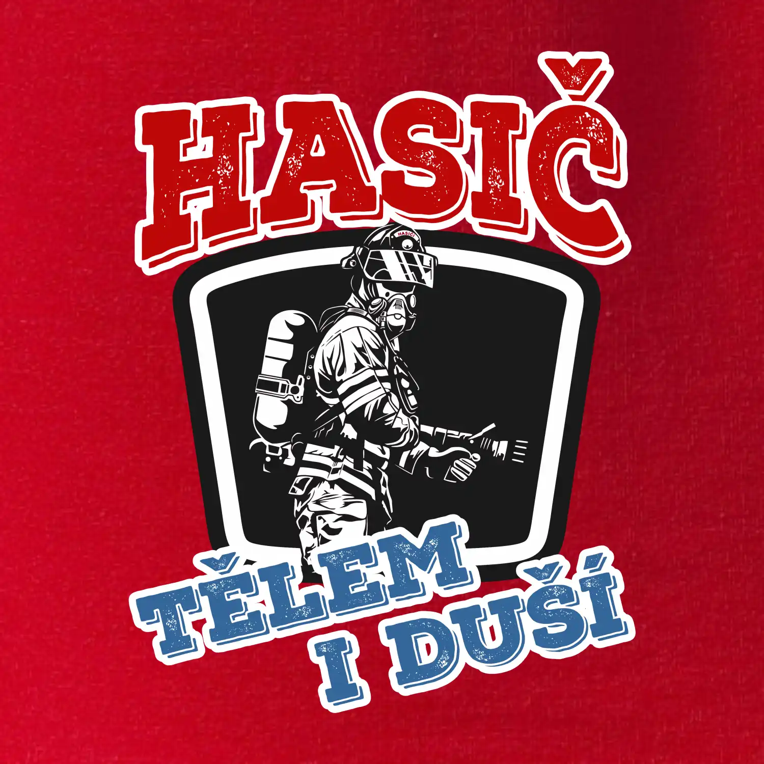 Hasič tělem i duší