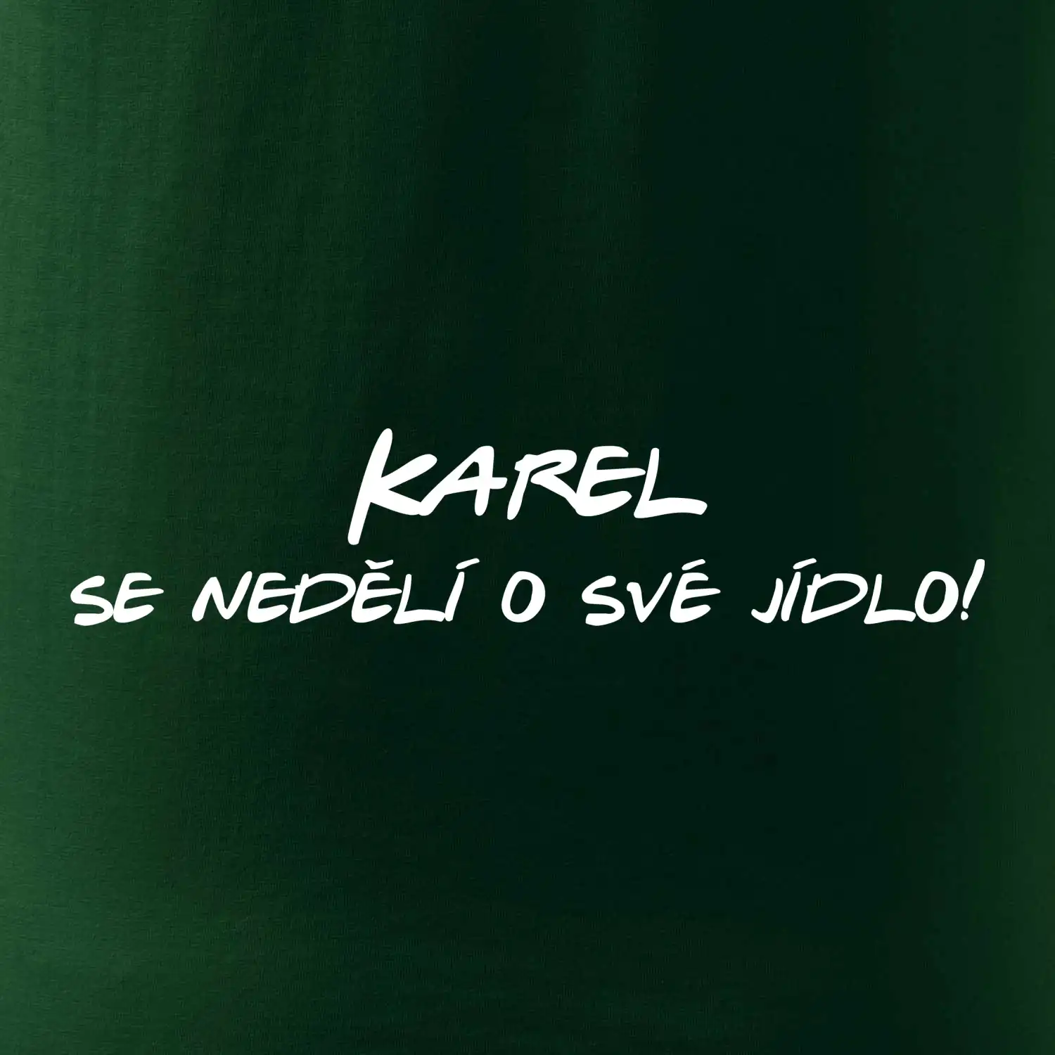 Vaše jméno - se nedělí o své jídlo