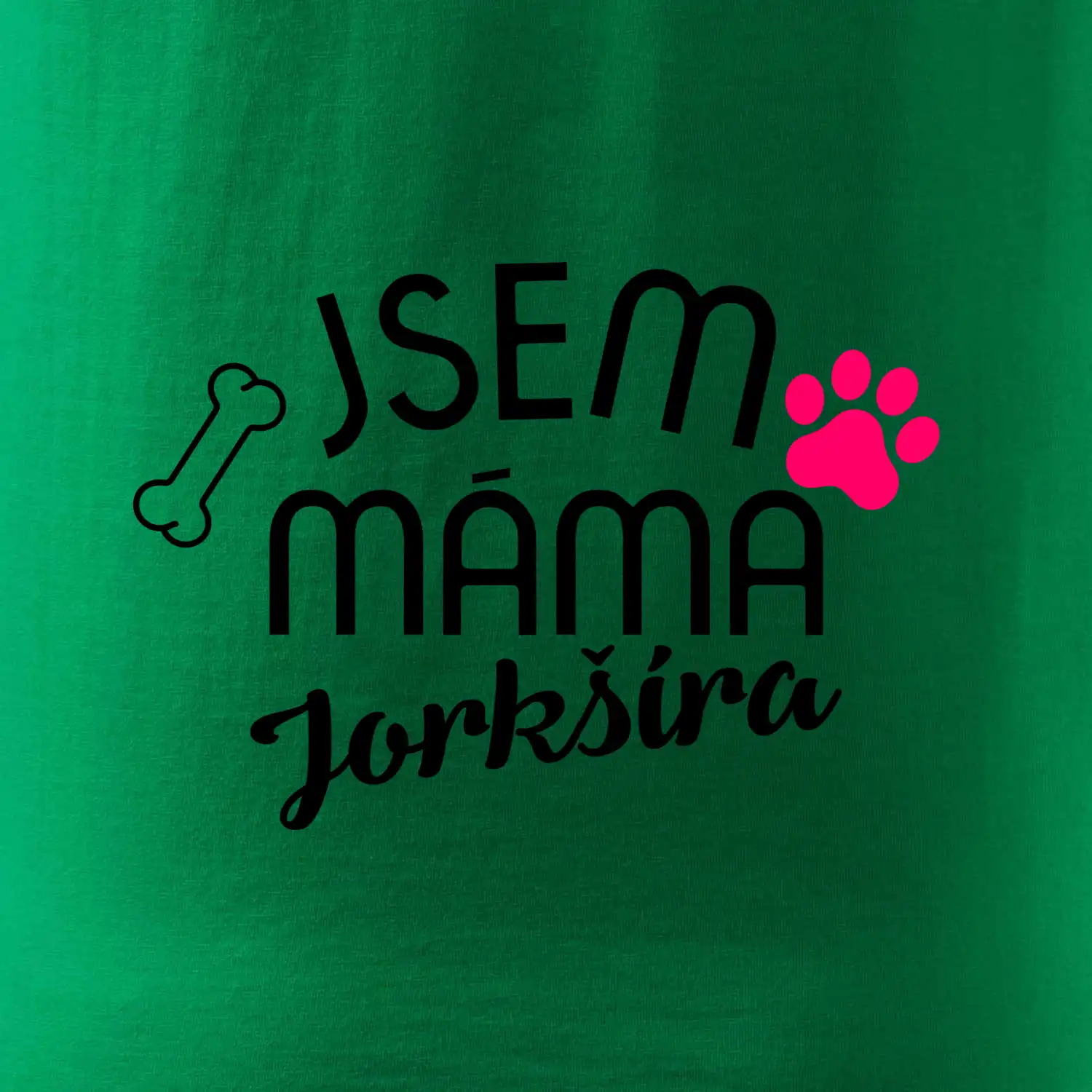Jsem máma Jorkšíra