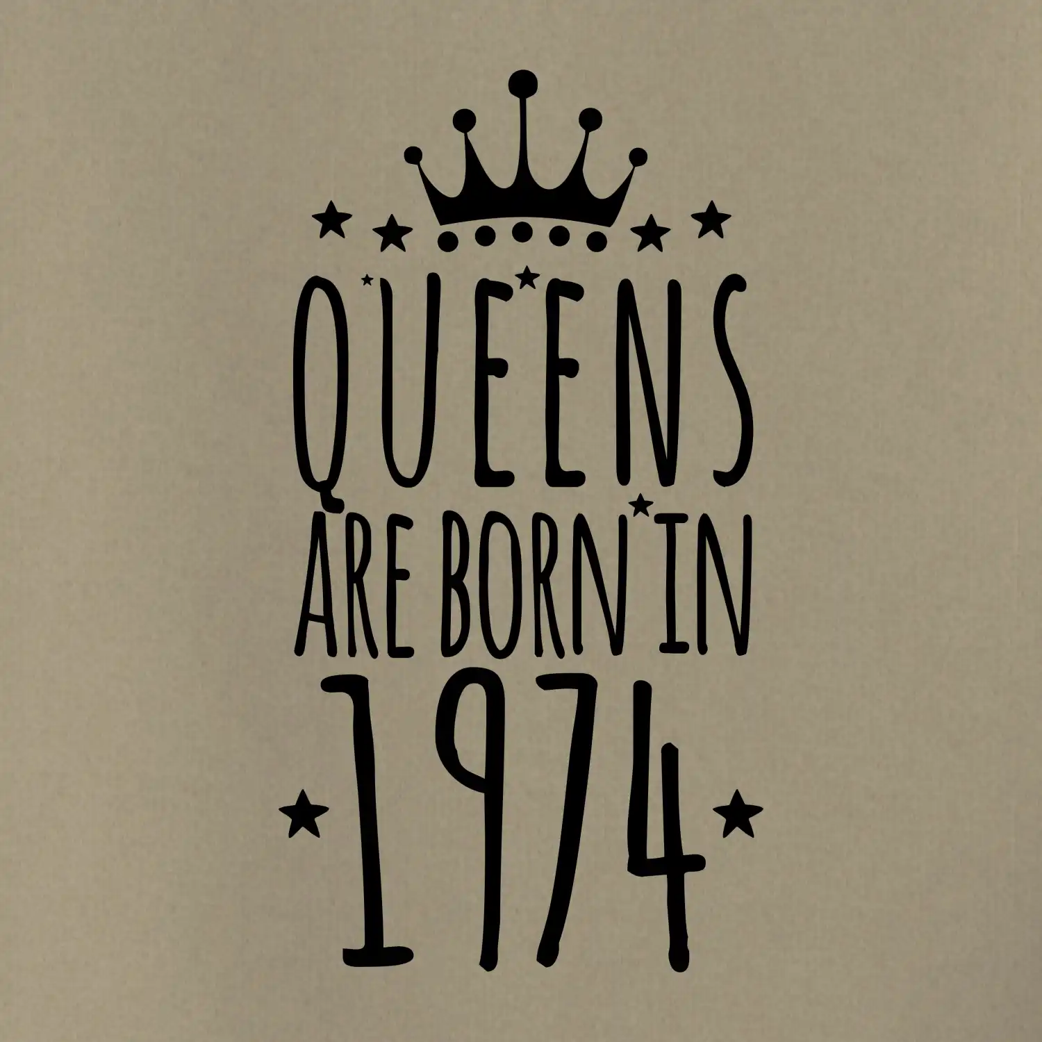 Queens are born in 1974