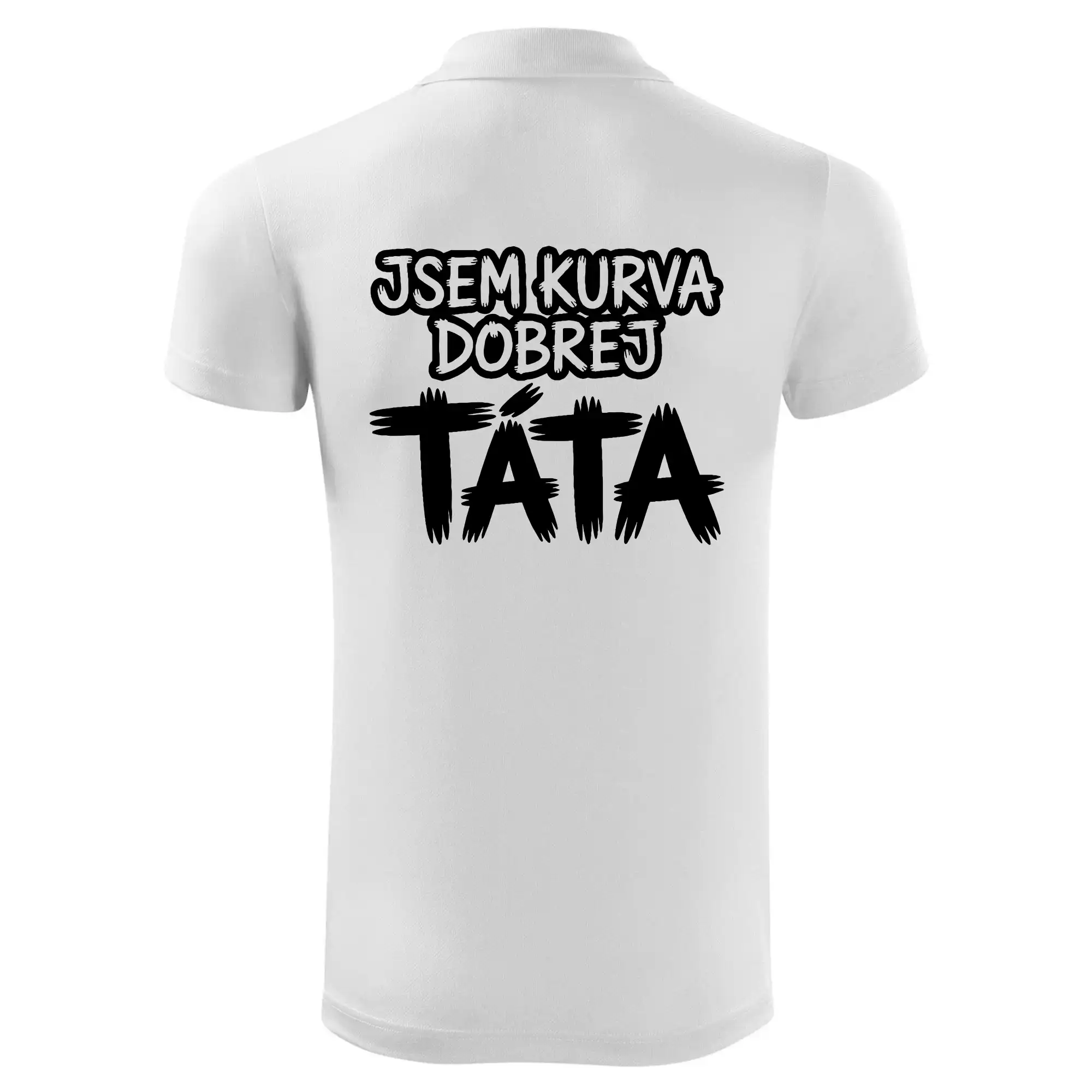 Jsem kurva dobrej táta