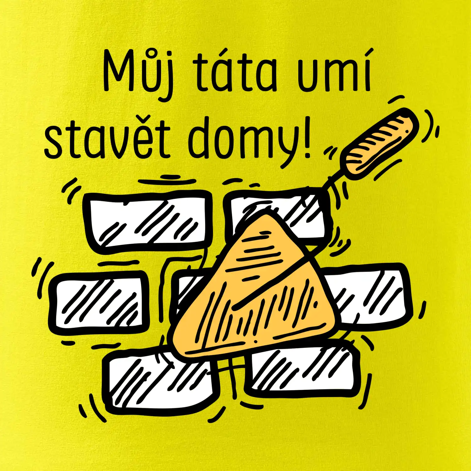 Máj táta umí stavět domy