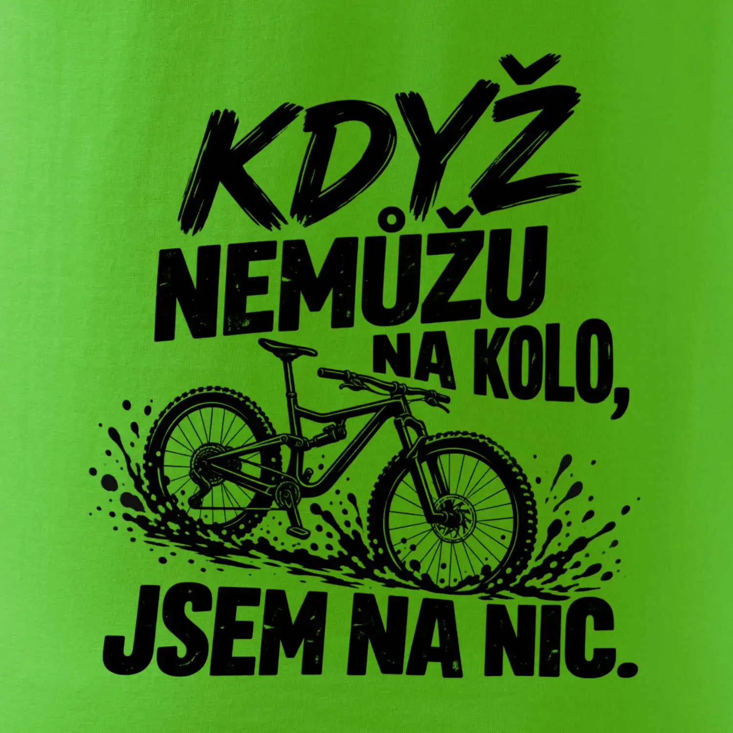 Když nemůžu na kolo jsem na nic - bahno