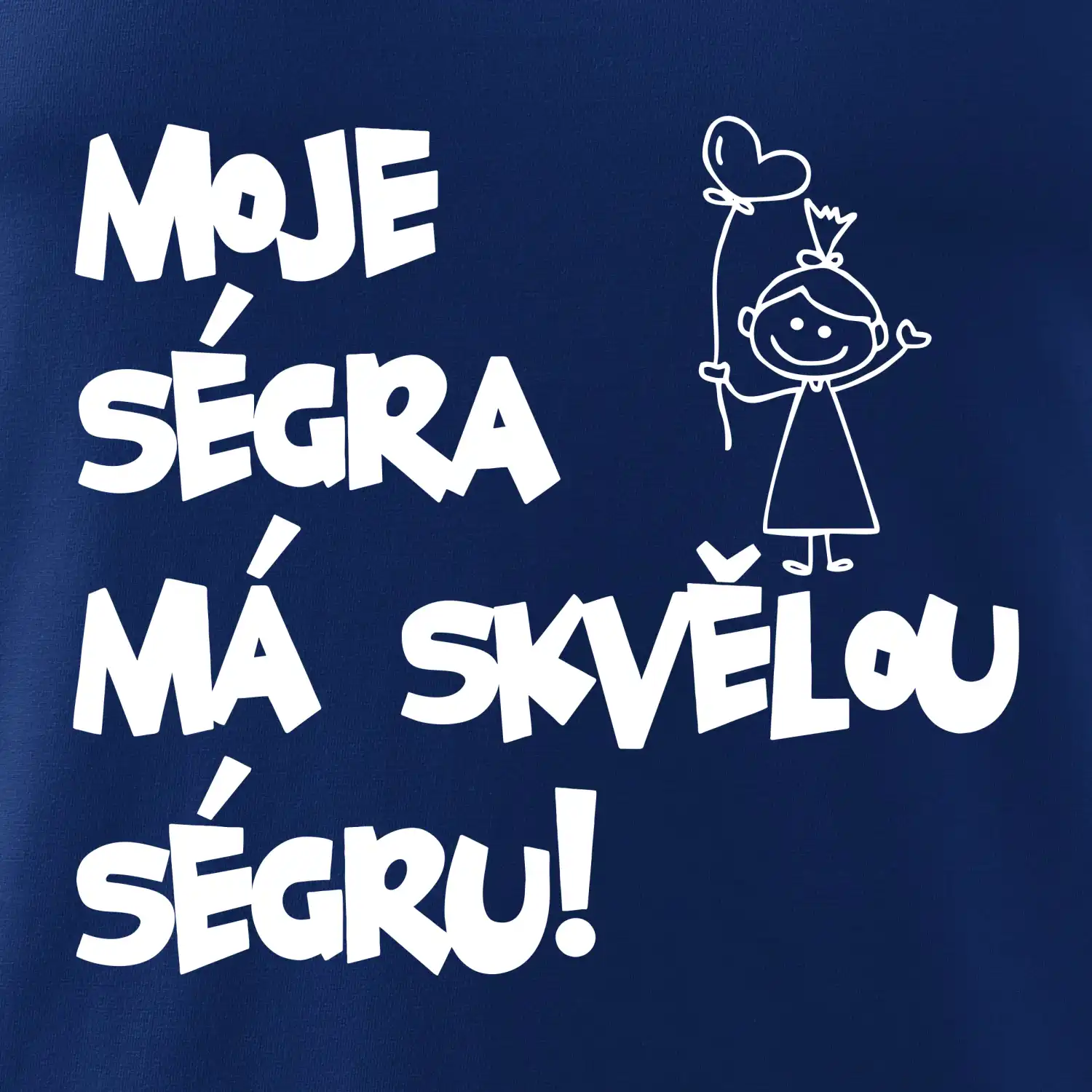 Moje ségra má skvělou ségru