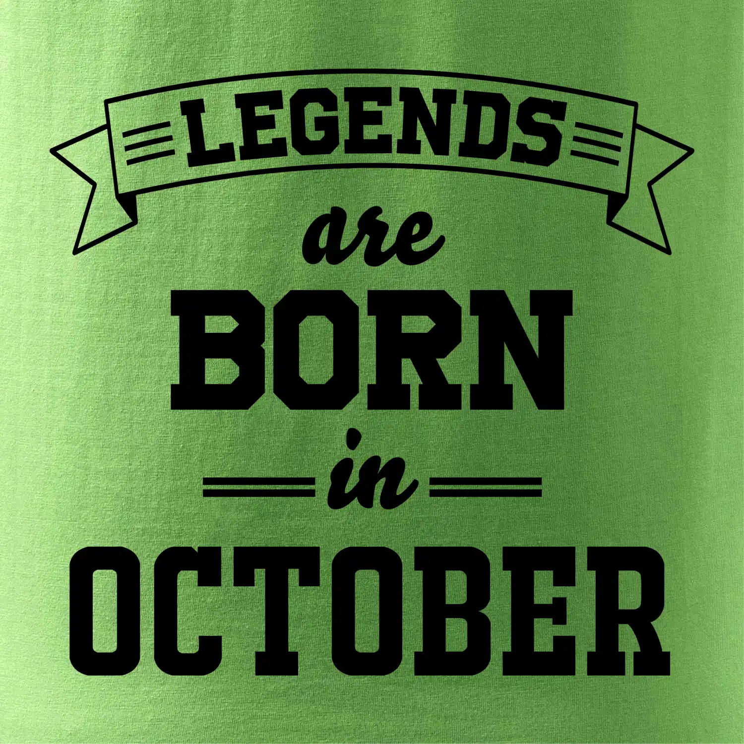 Legends are born in October