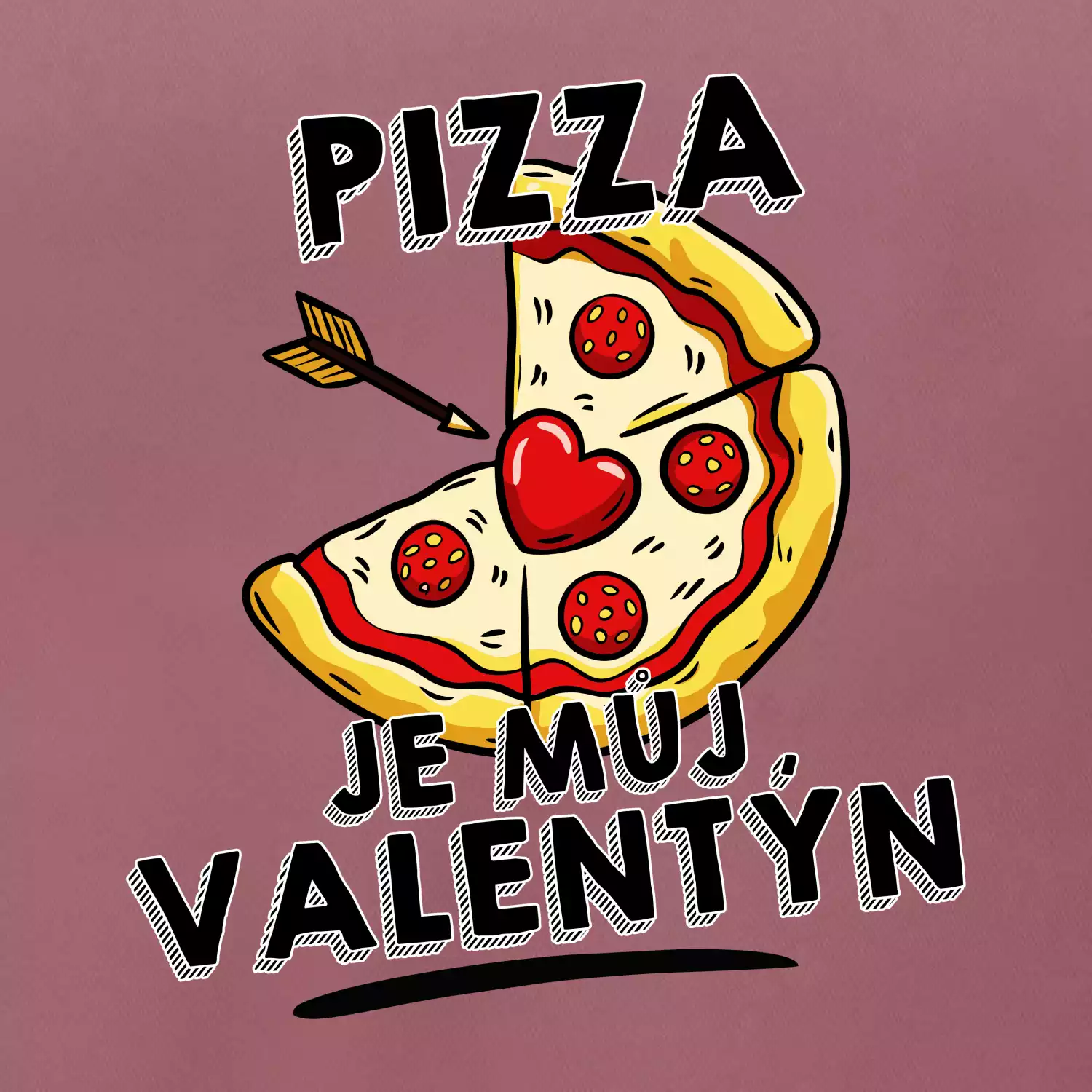 Pizza je můj Valentýn