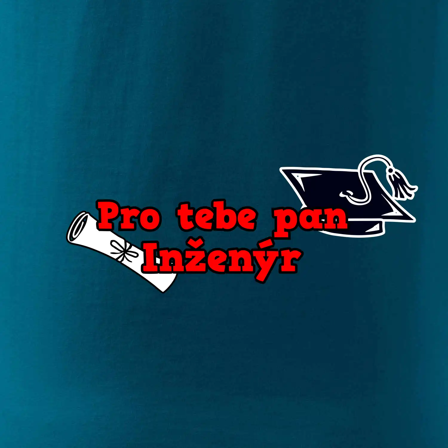 Pro tebe pan Inženýr