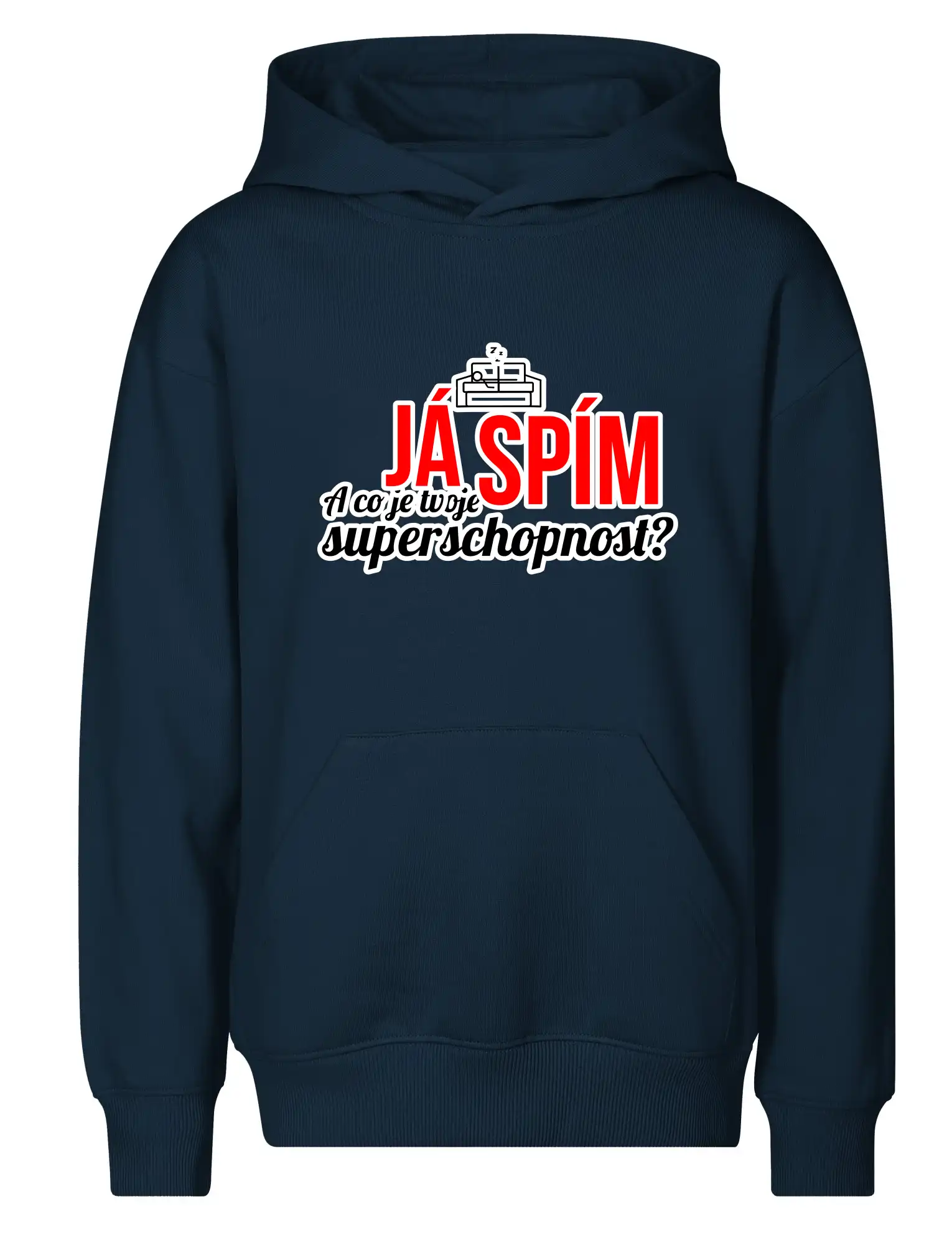 Já spím - tvoje superschopnost? rovný nápis