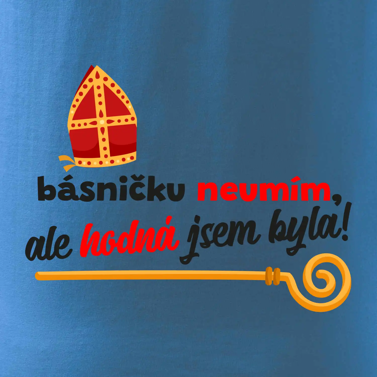Básničku neumím, ale hodná jsem byla