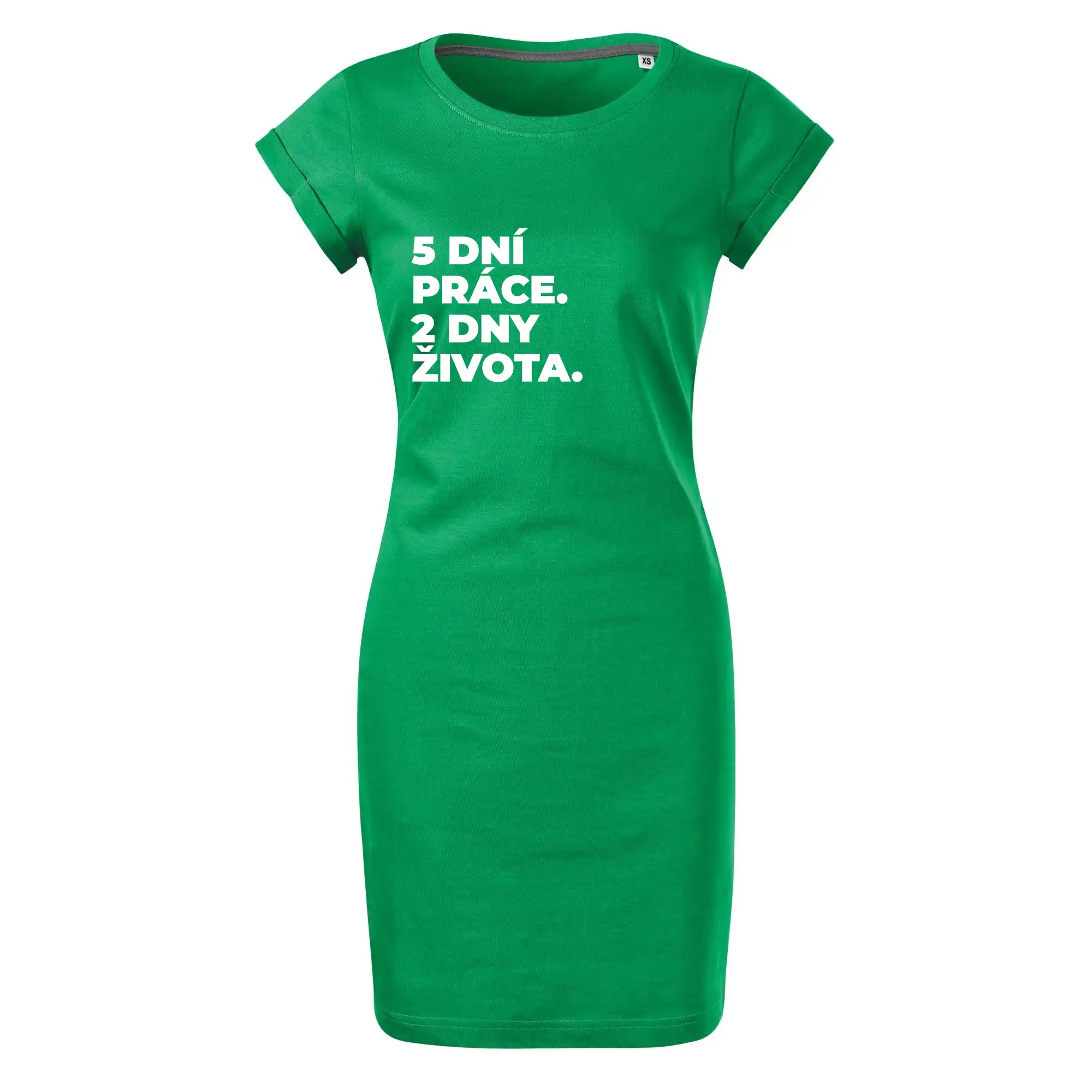 5 DNÍ PRÁCE.  2 DNY ŽIVOTA.