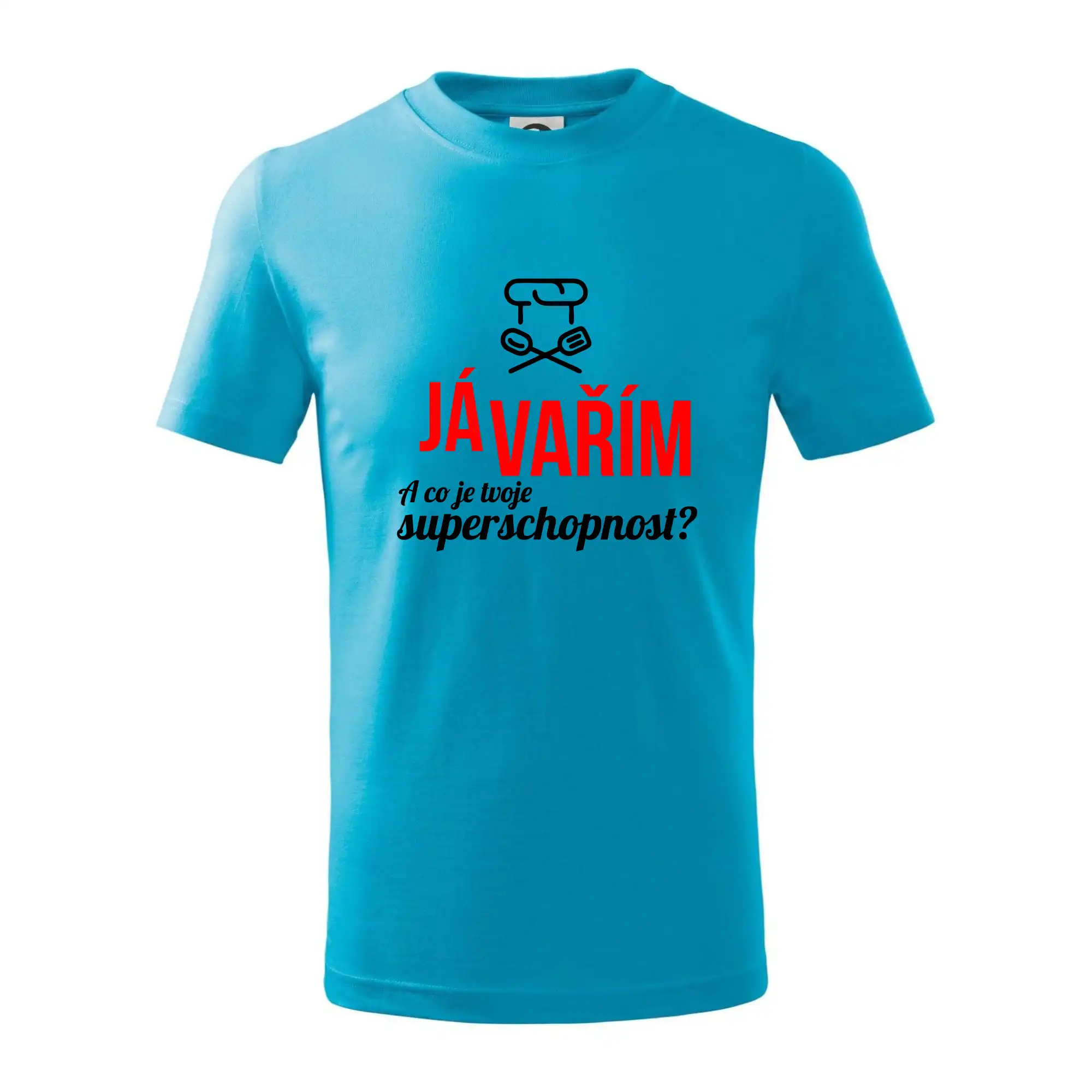 Já vařím - tvoje superschopnost? rovný nápis