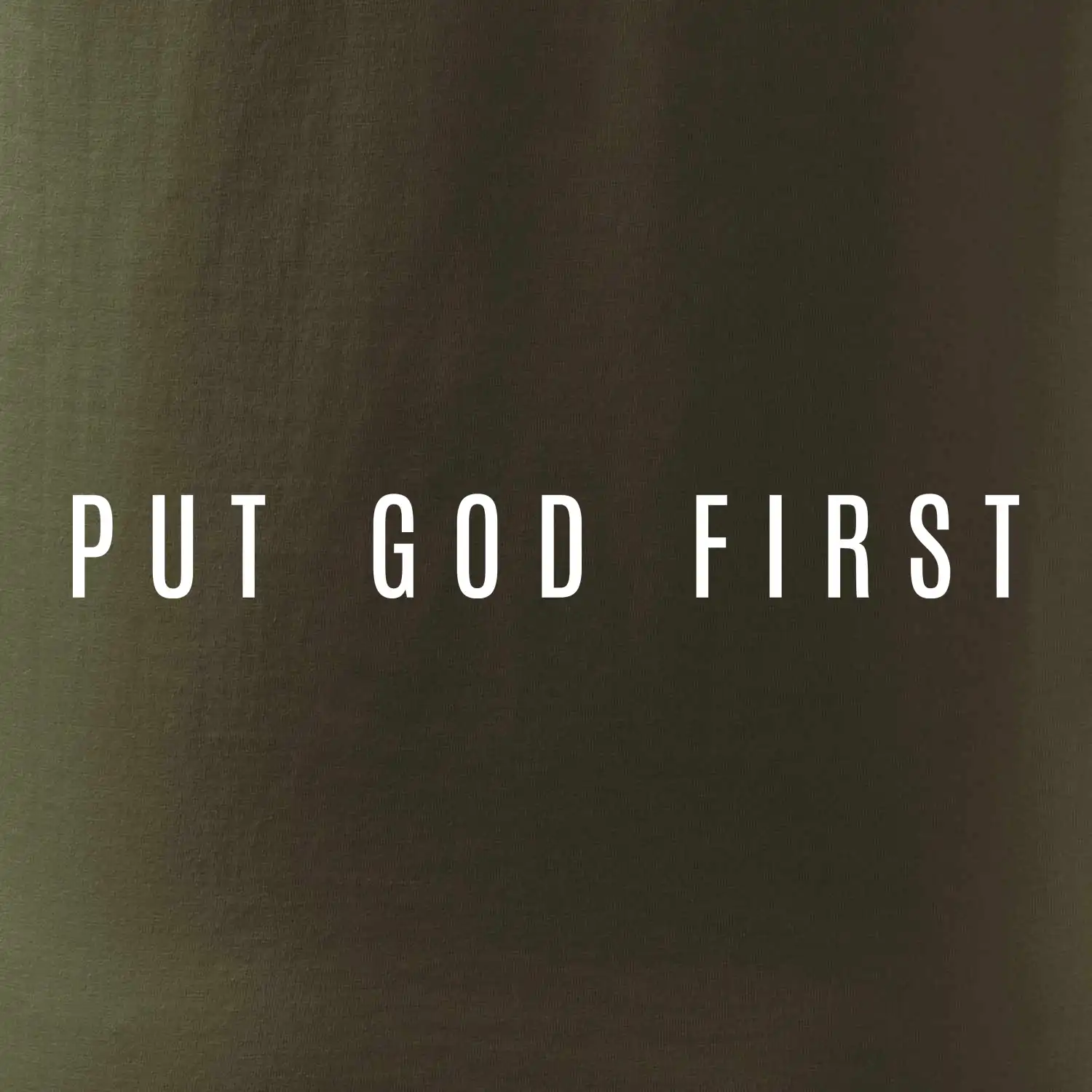 Put God first slabý nápis