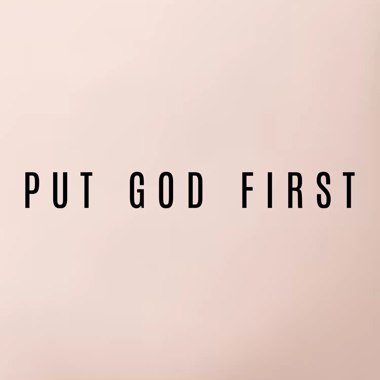 Put God first slabý nápis