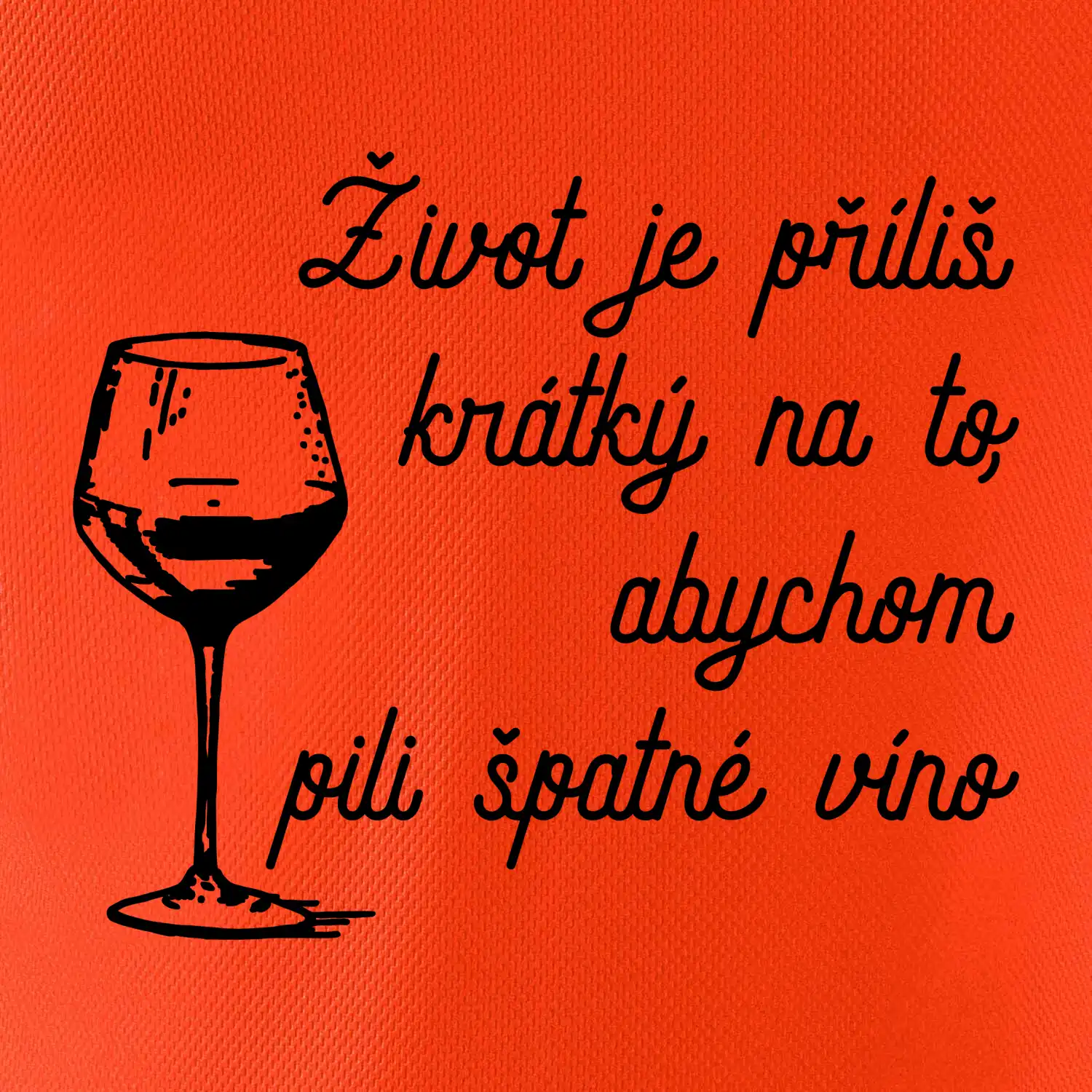 Život je příliš krátký - sklenička
