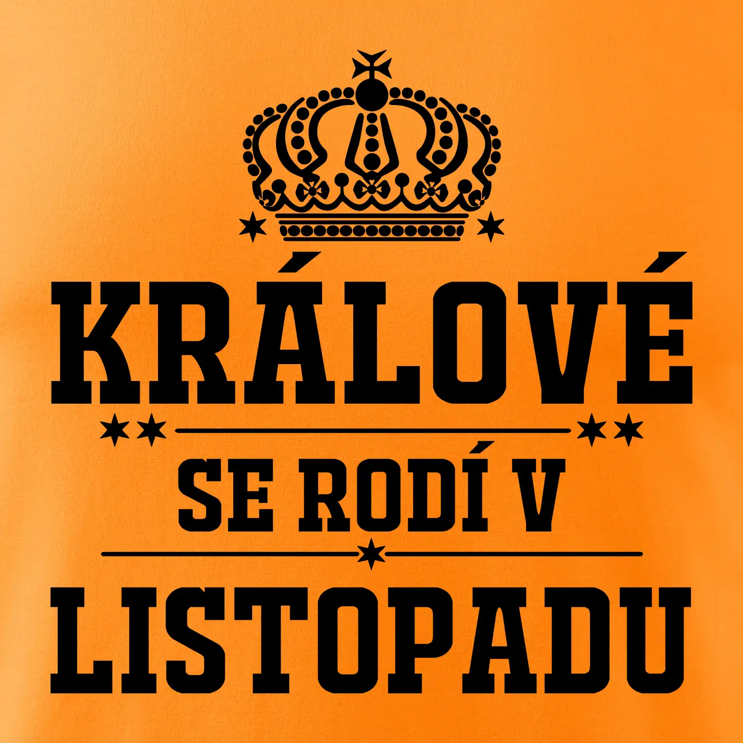 Králové se rodí v listopadu