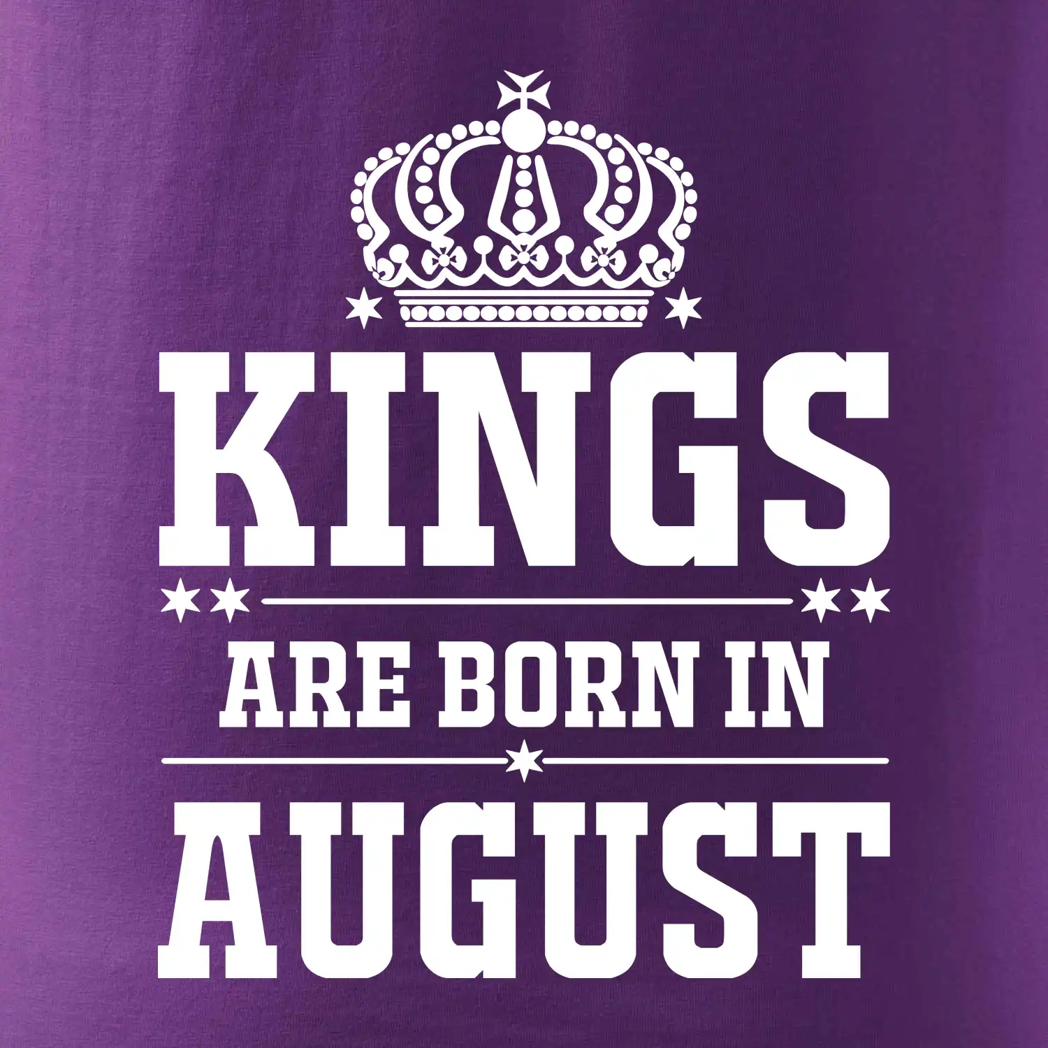 Kings are born in August