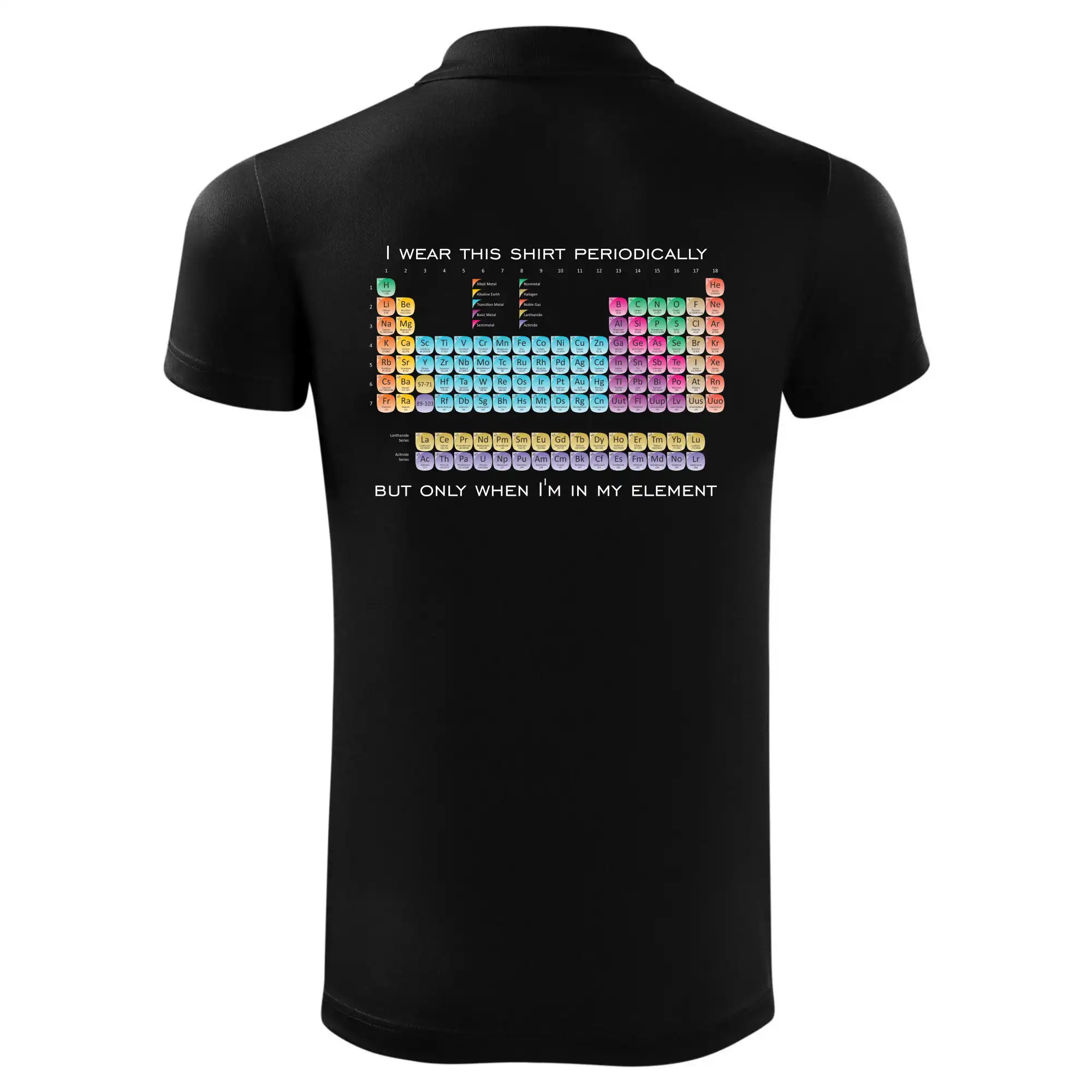 I wear this shirt periodically but only when I'm in my element