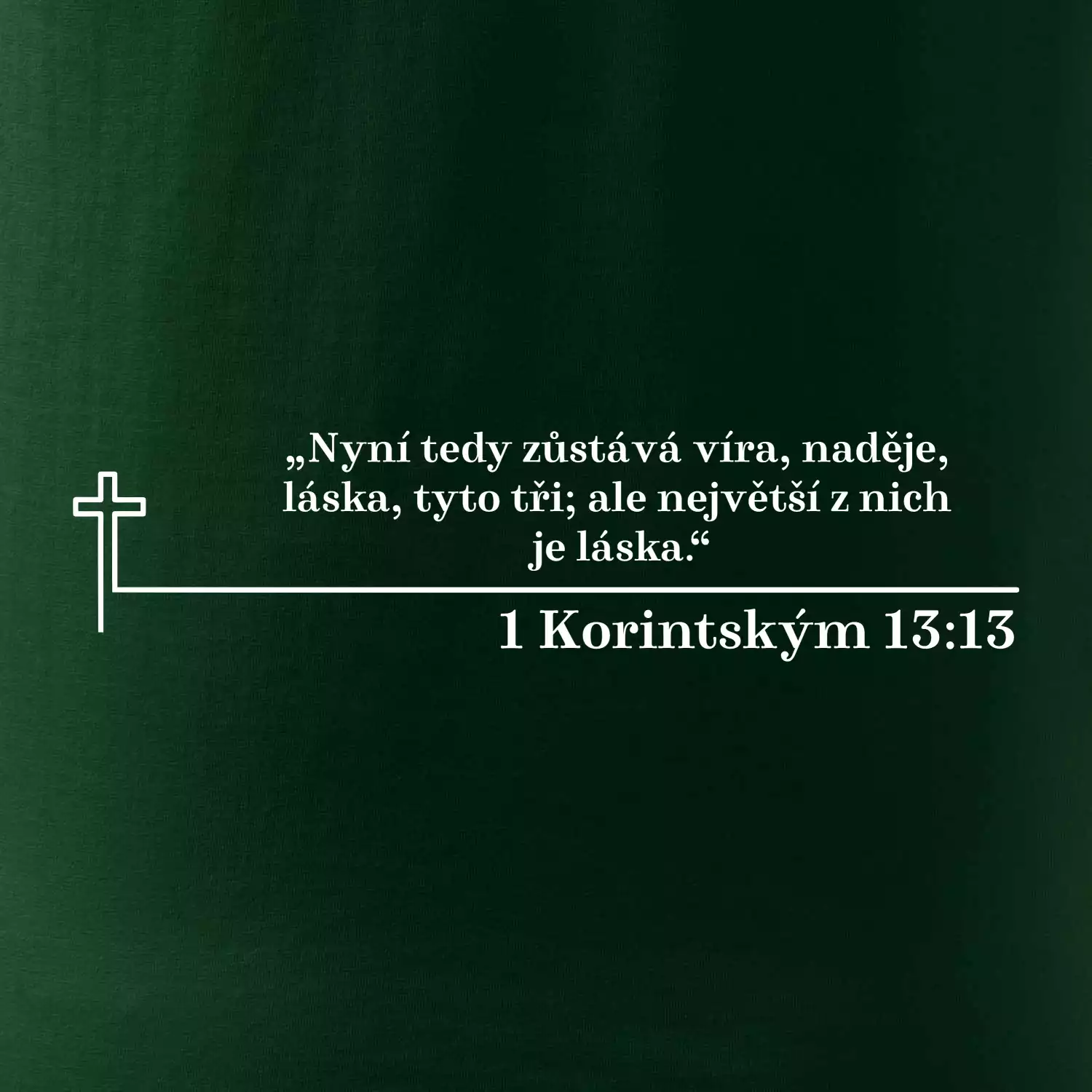 Citáty z bible - 1 Korintským 13:13