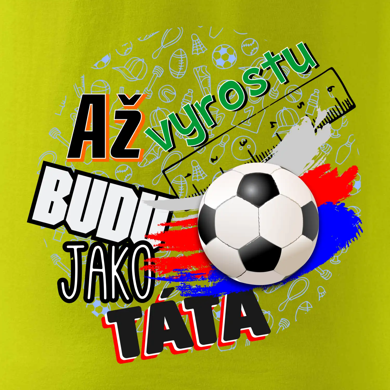 Až vyrostu budu jako táta - fotbalista