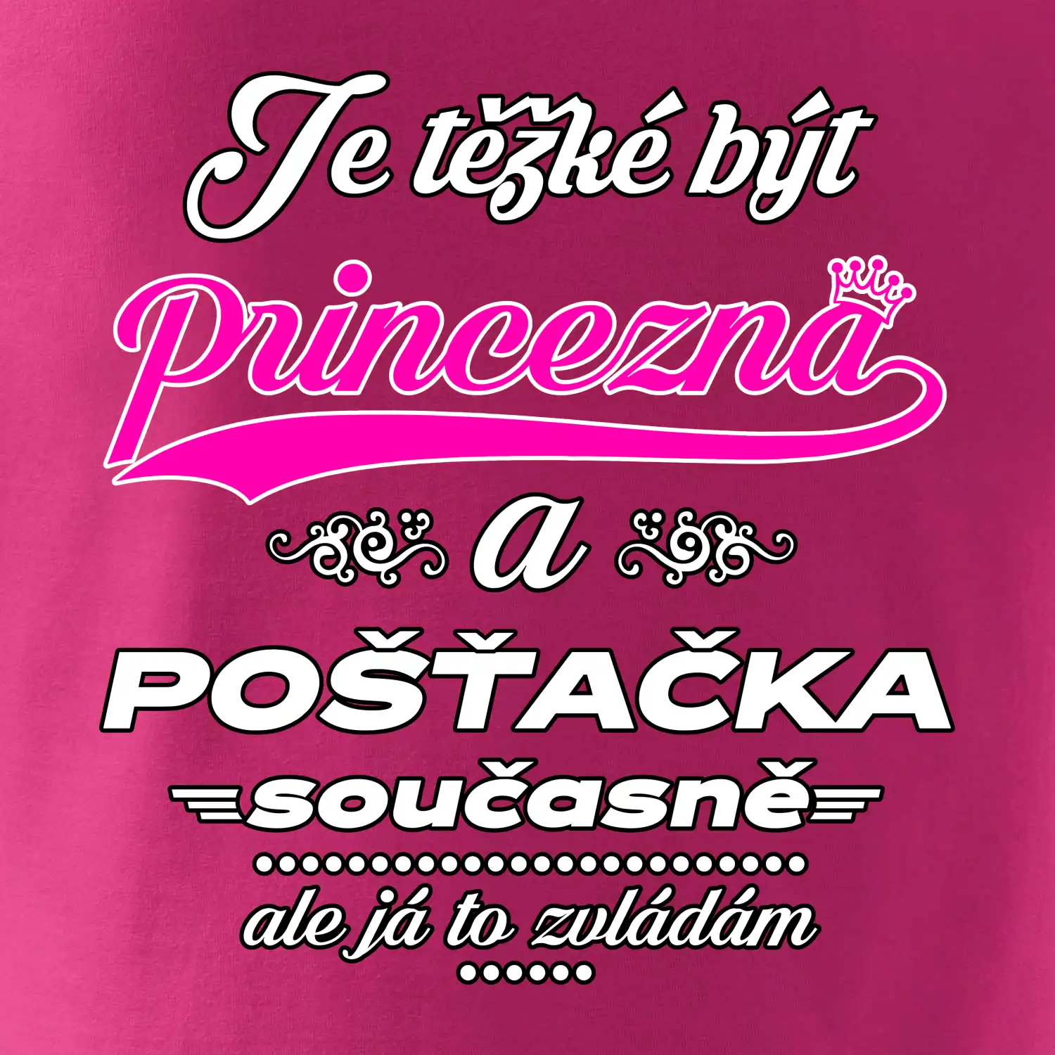 Je těžké být princezna - pošťačka