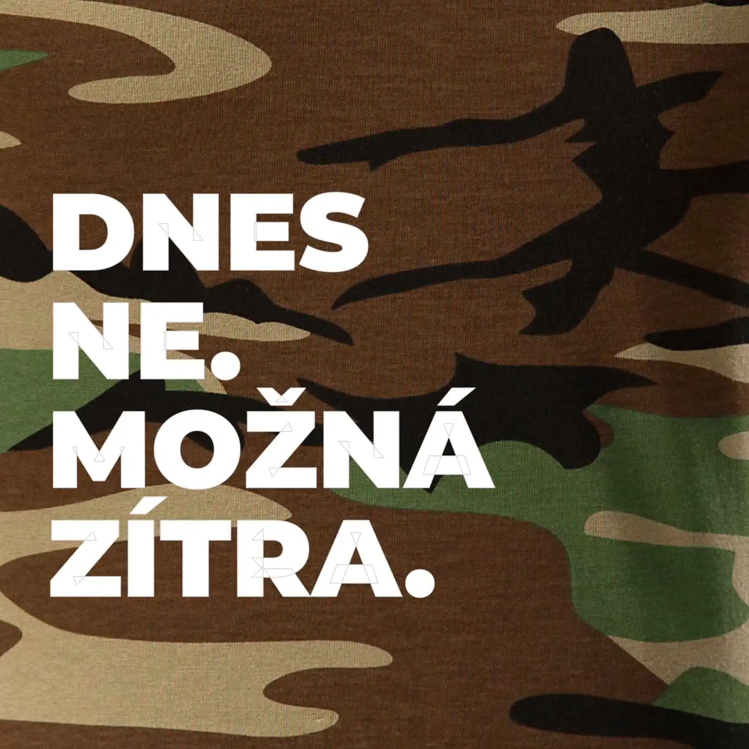 DNES NE. MOŽNÁ ZÍTRA.