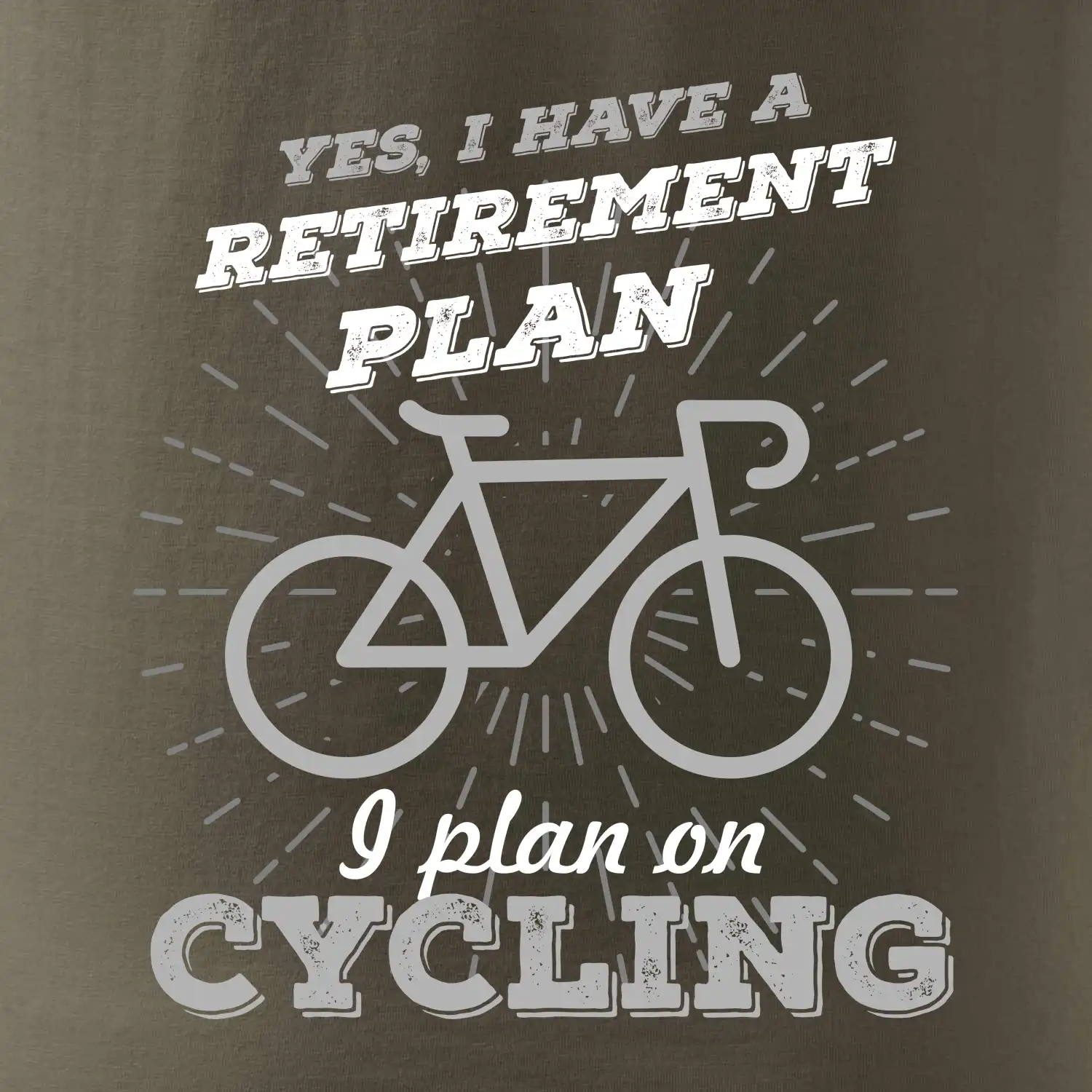 Šedé kolo - Yes, I have a retirement plan, I plan on cycling