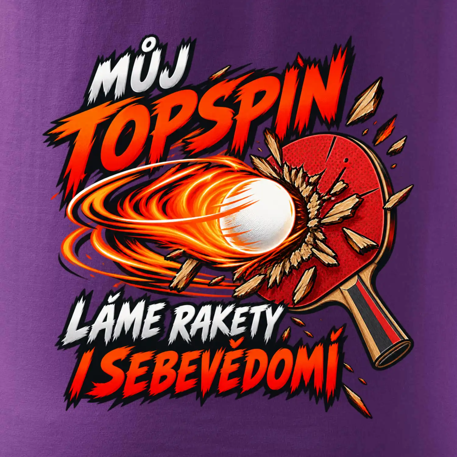 Můj topspin láme rakety i sebevědomí
