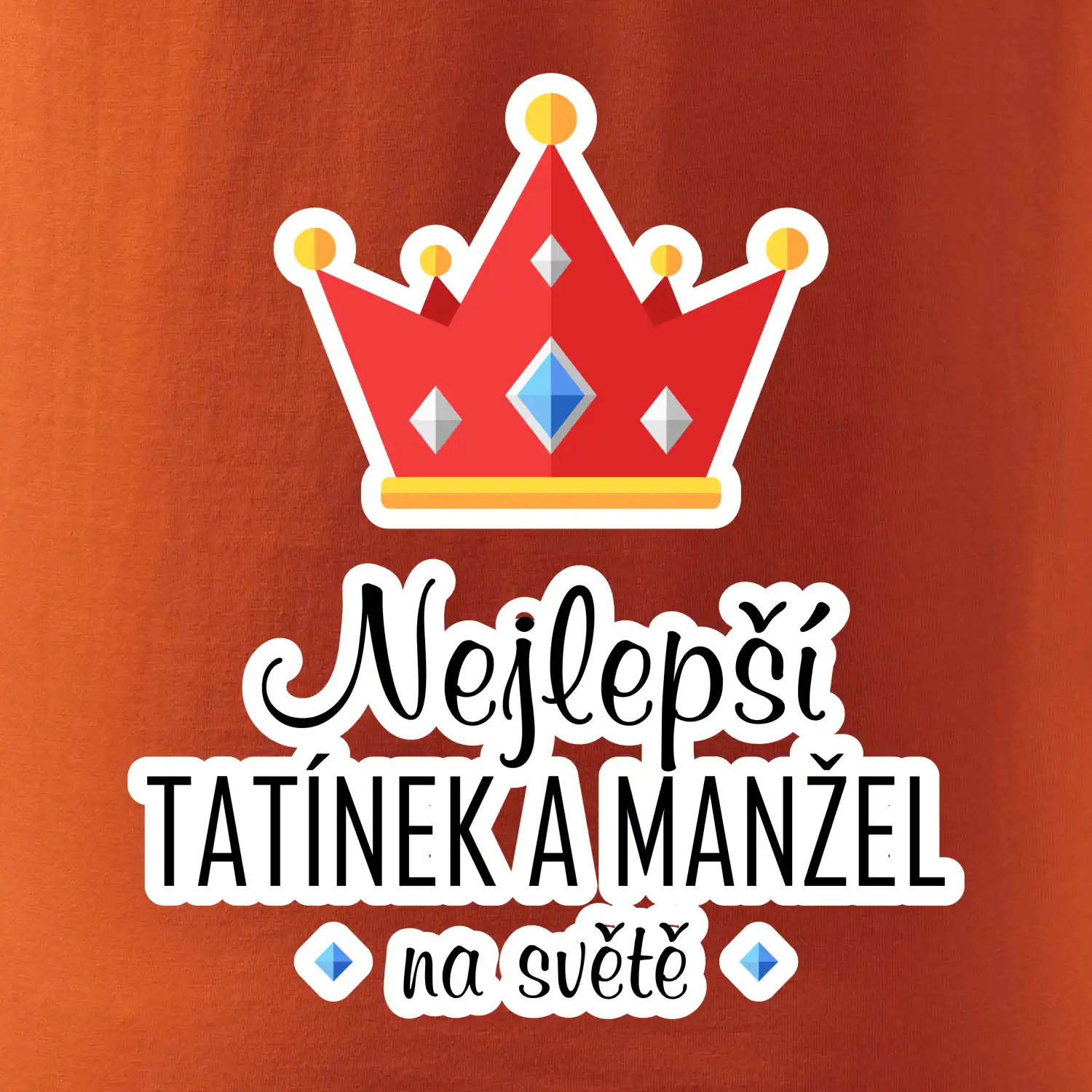 Koruna - Nejlepší tatínek a manžel