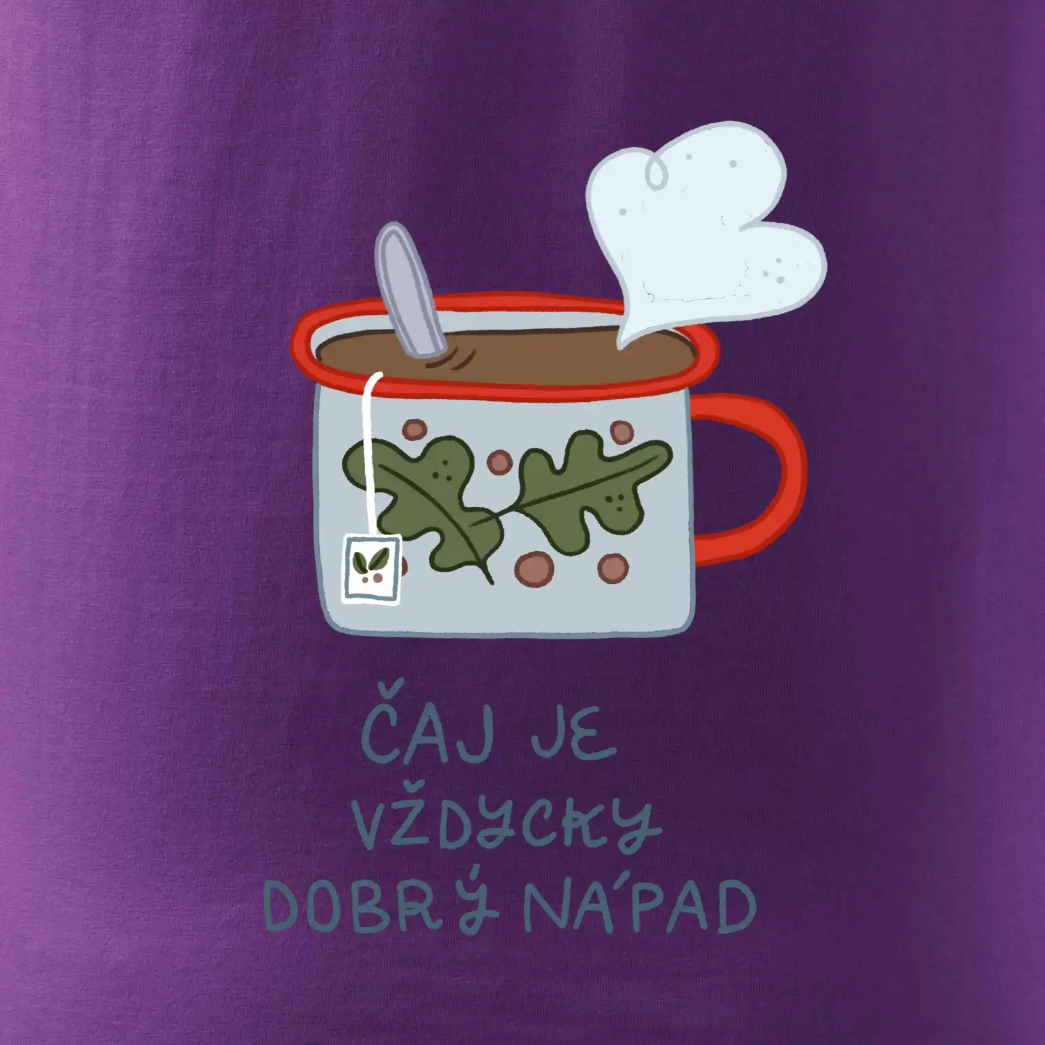 čaj je vždycky dobrý nápad  (studio-arte.cz)