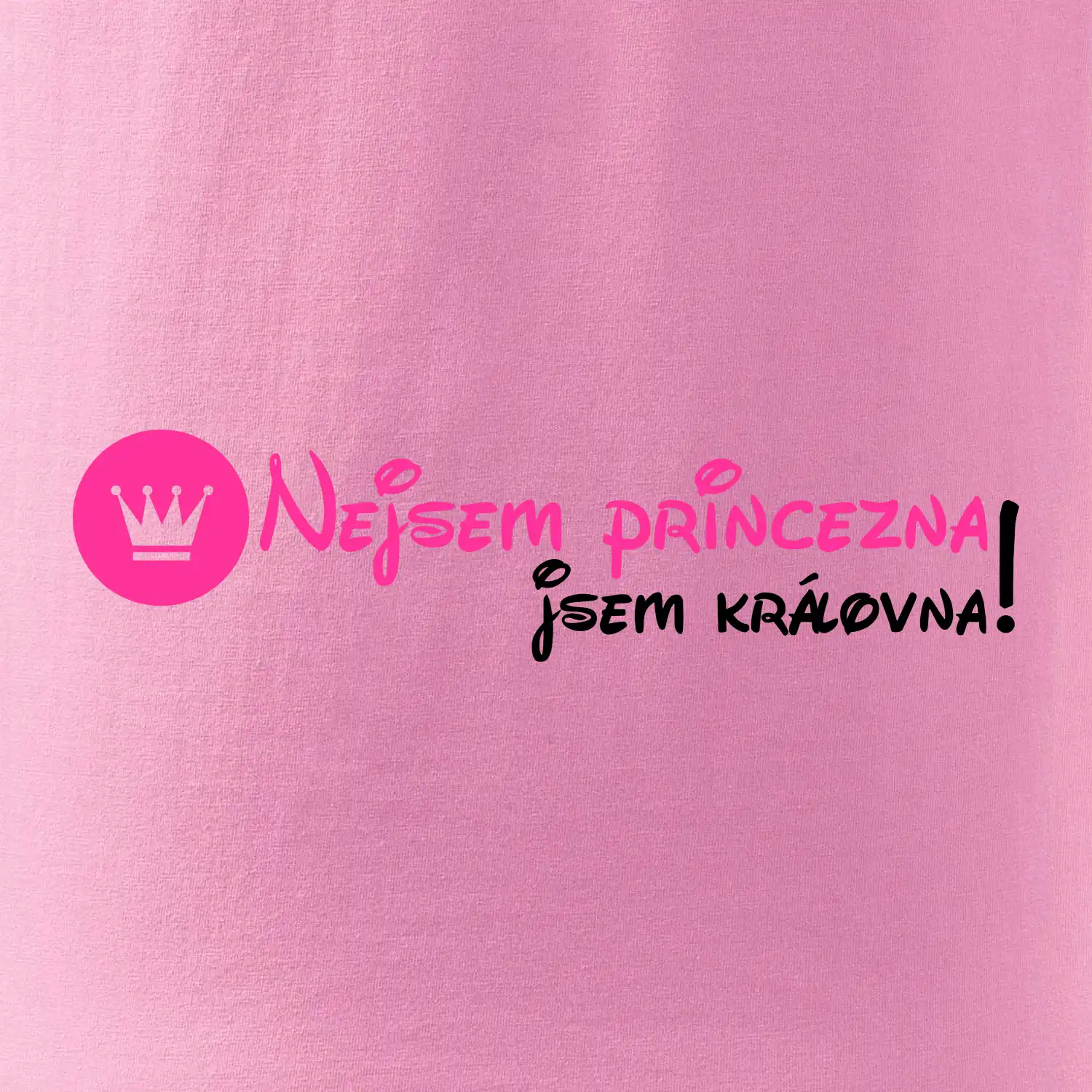 Nejsem princezna, jsem královna!