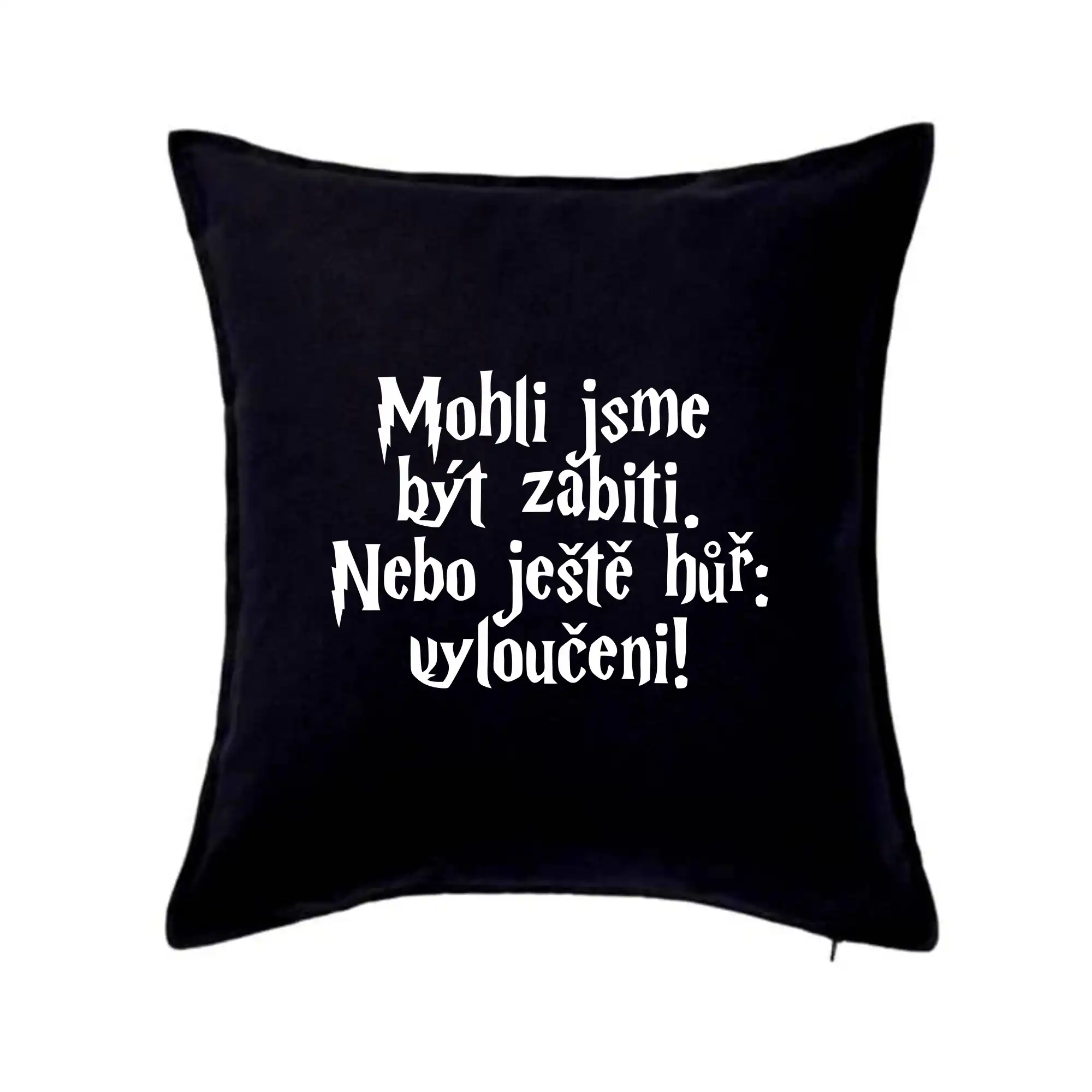 Mohli jsme být zabiti. Nebo ještě hůř vyloučeni