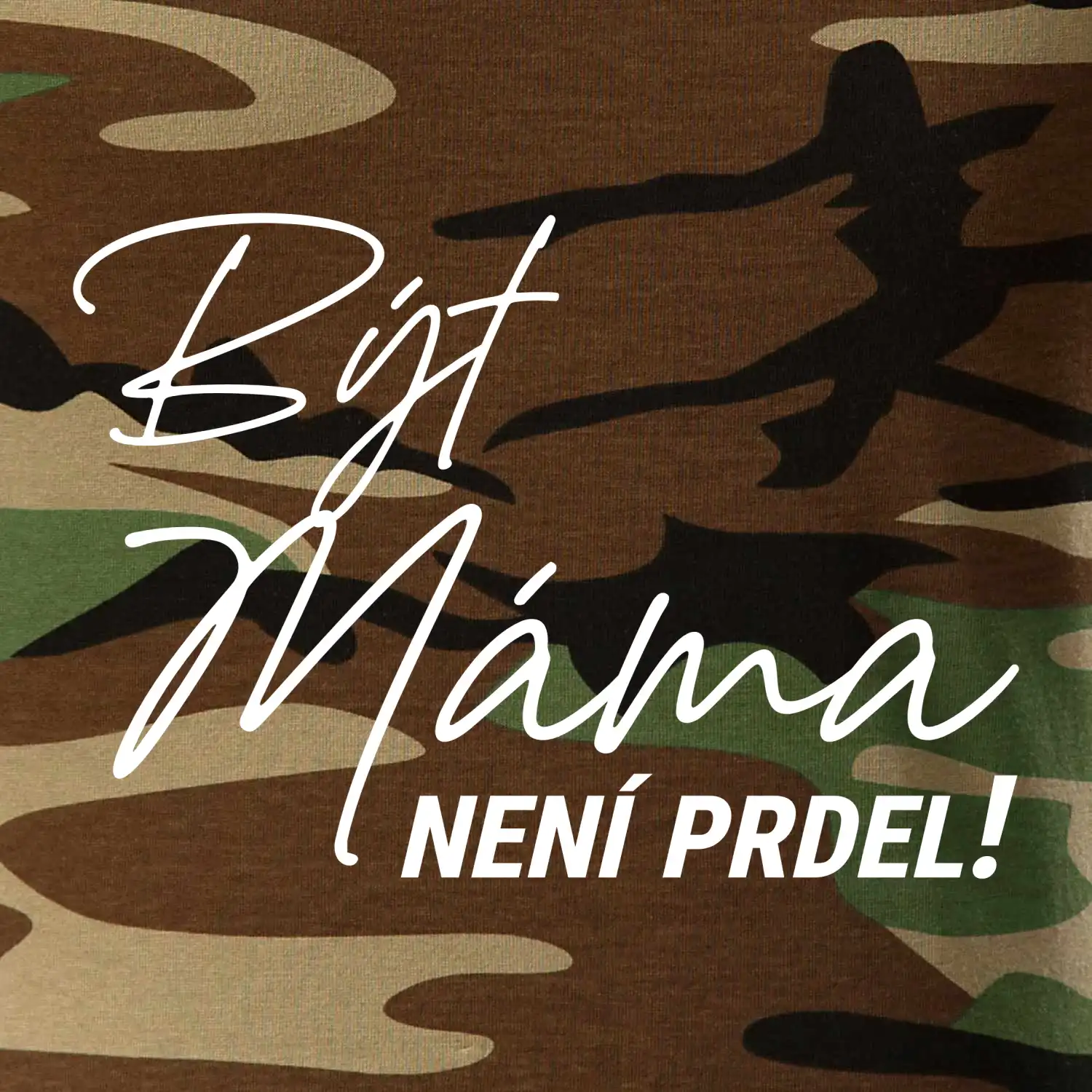 Být máma není prdel