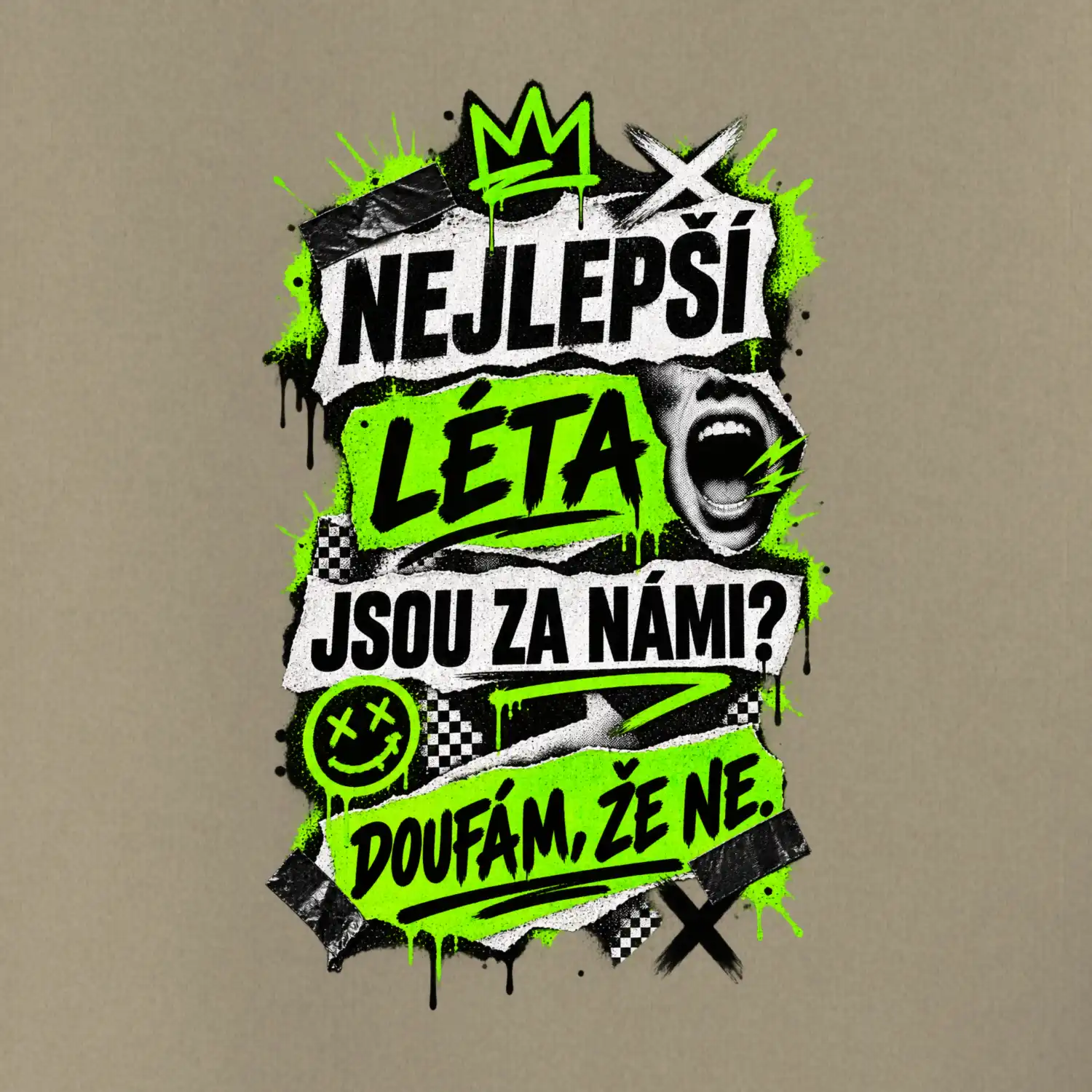 NEJLEPŠÍ LÉTA JSOU ZA NÁMI -  DOUFÁM, ŽE NE