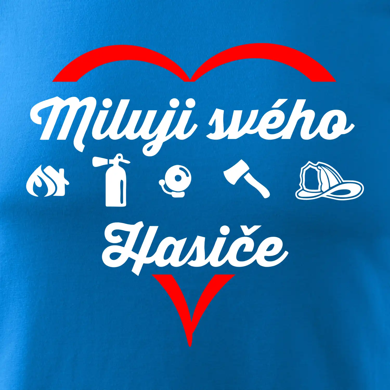 Miluji svého hasiče
