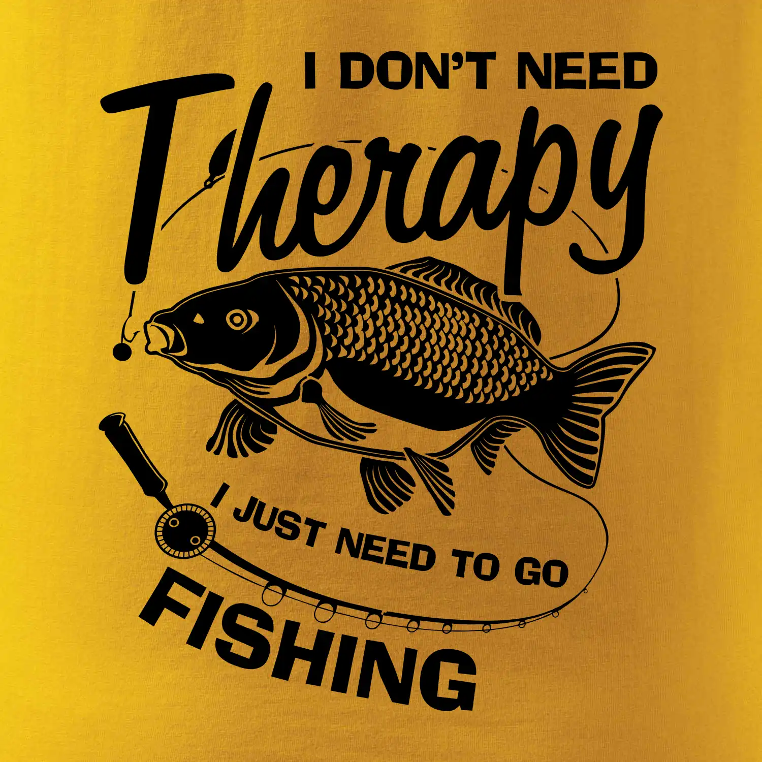 I dont need therapy - fishing