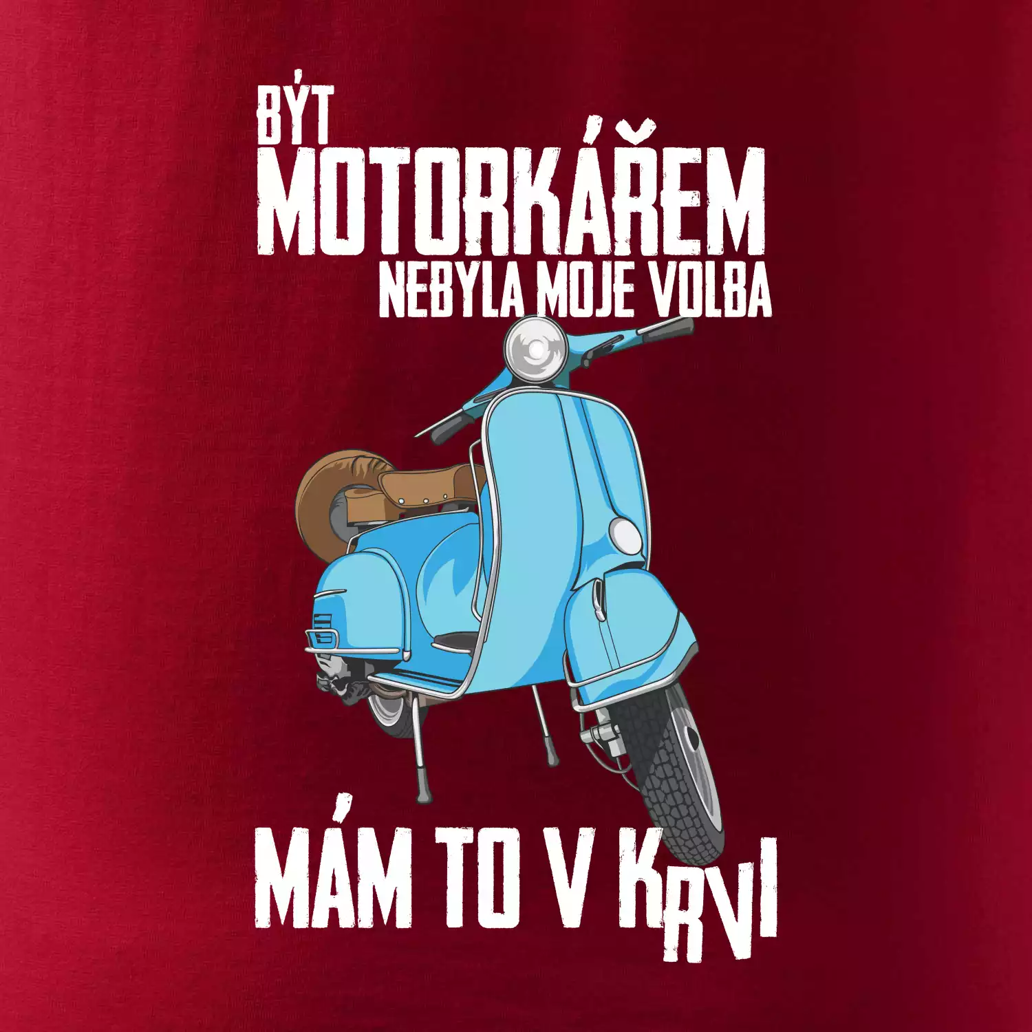 Být motorkářem nebyla moje volba skútr