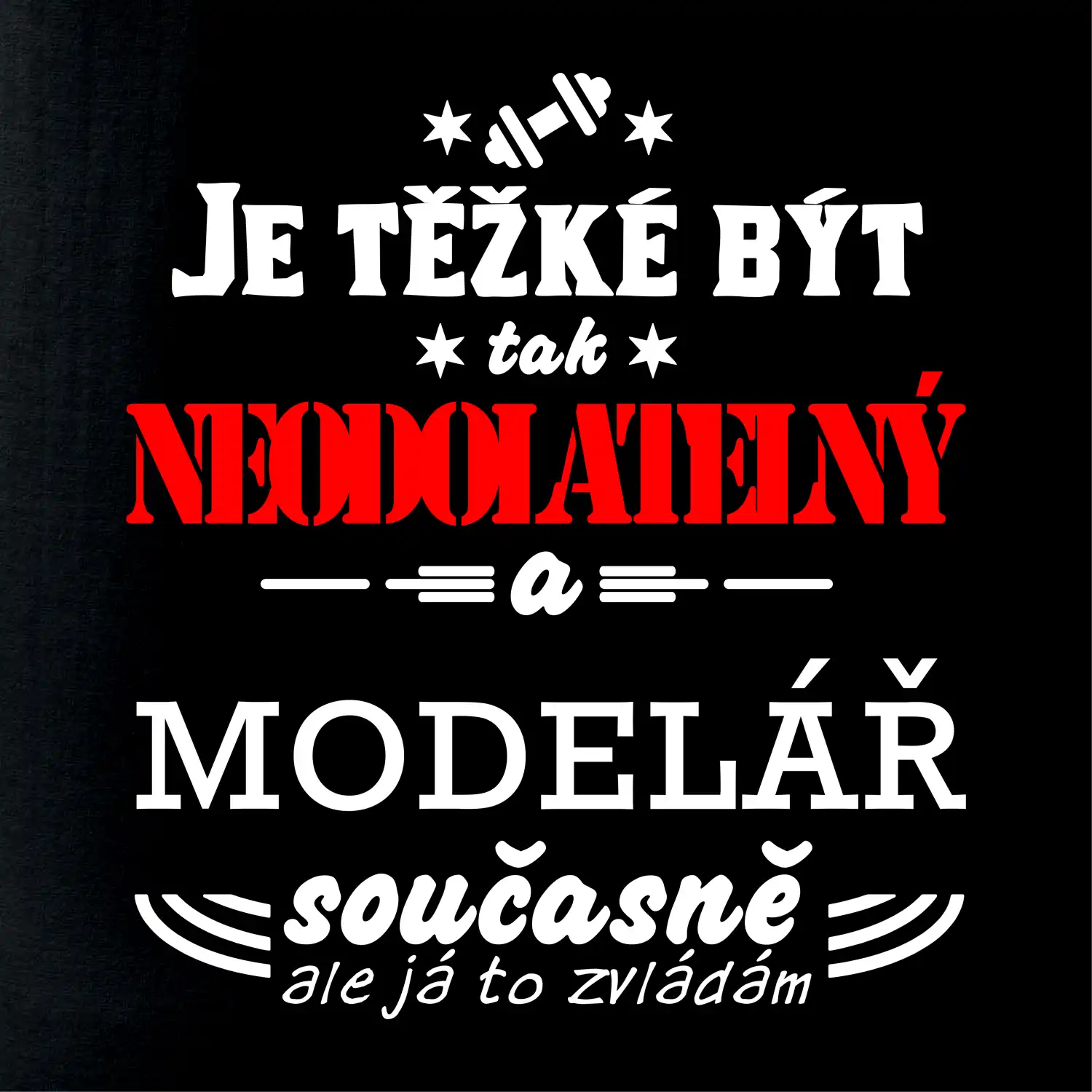 Je těžké být neodolatelný modelář