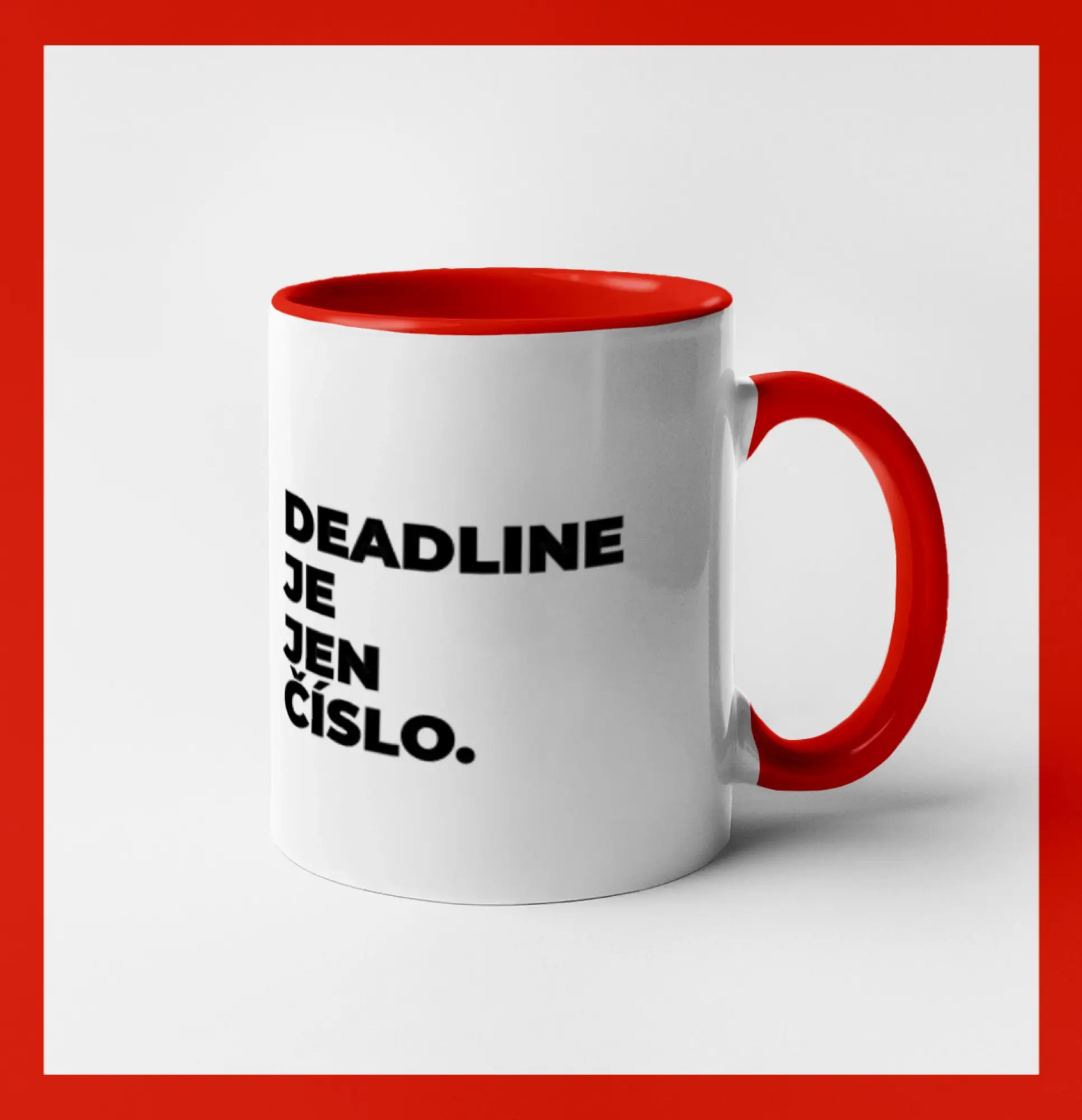 DEADLINE JE JEN ČÍSLO.