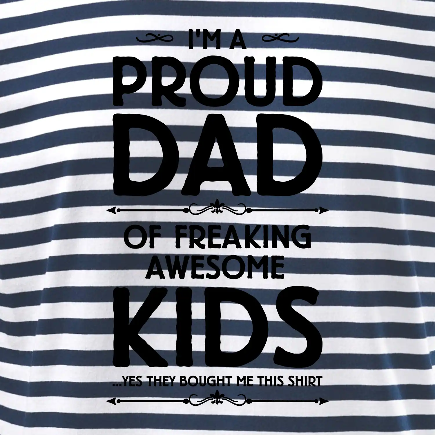 Proud DAD - KIDS