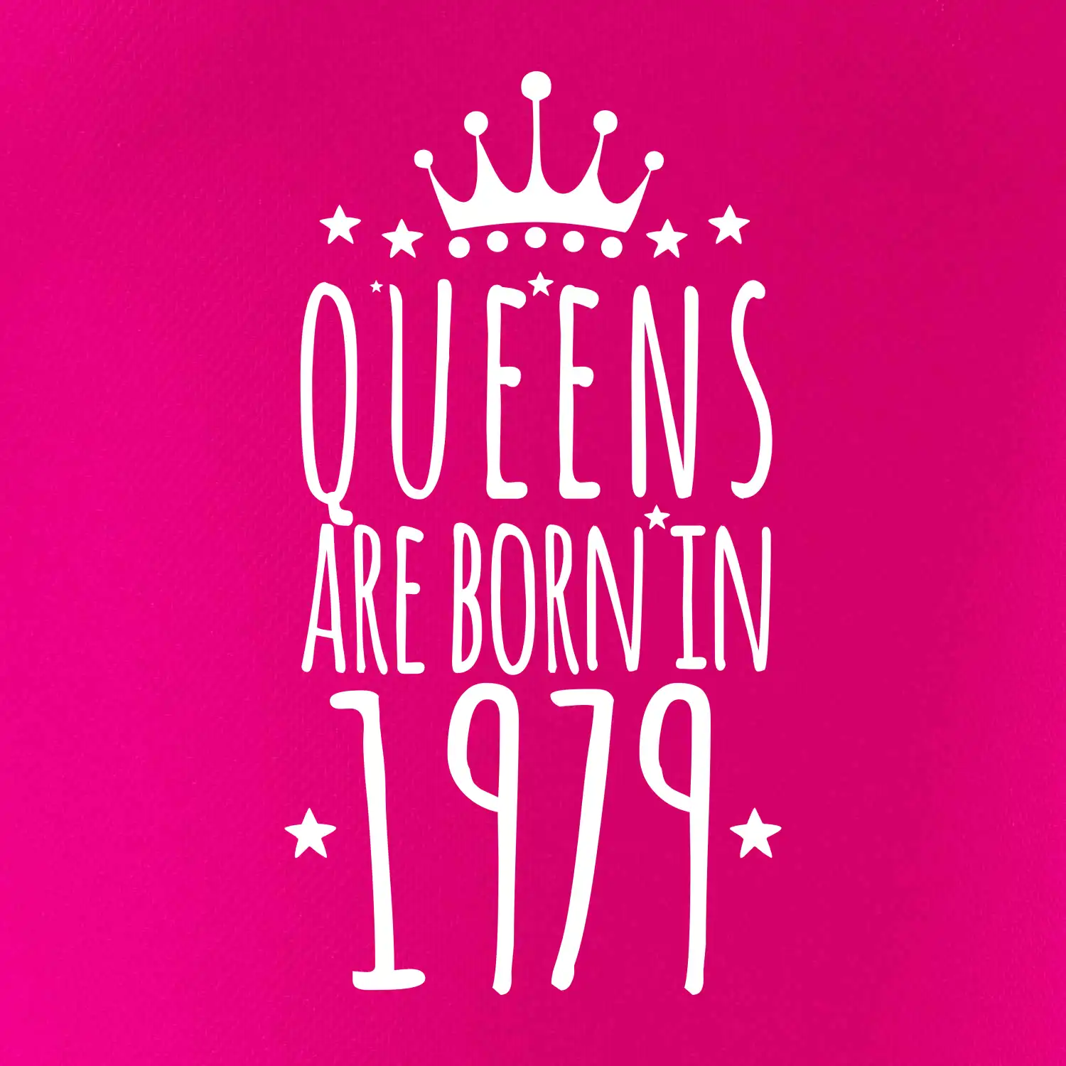 Queens are born in 1979