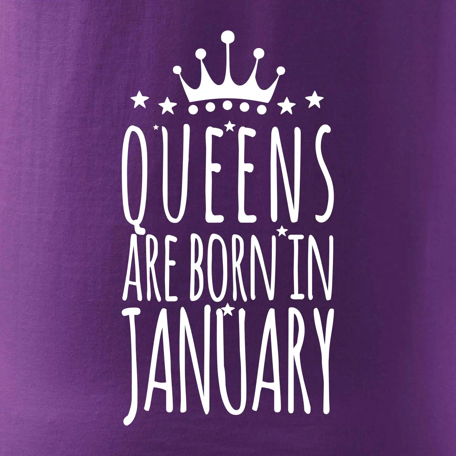 Queens are born in January